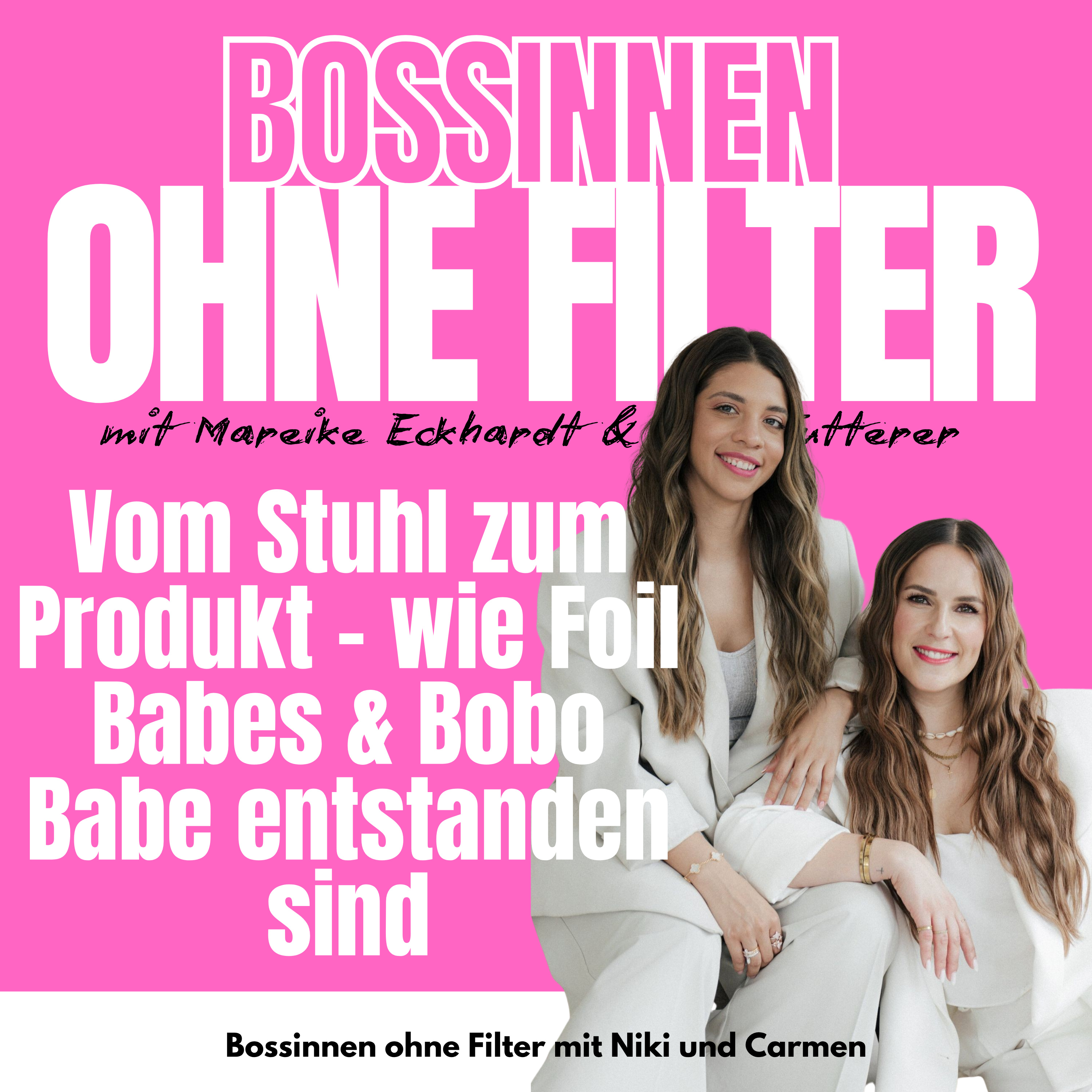 BOSSINNEN OHNE FILTER