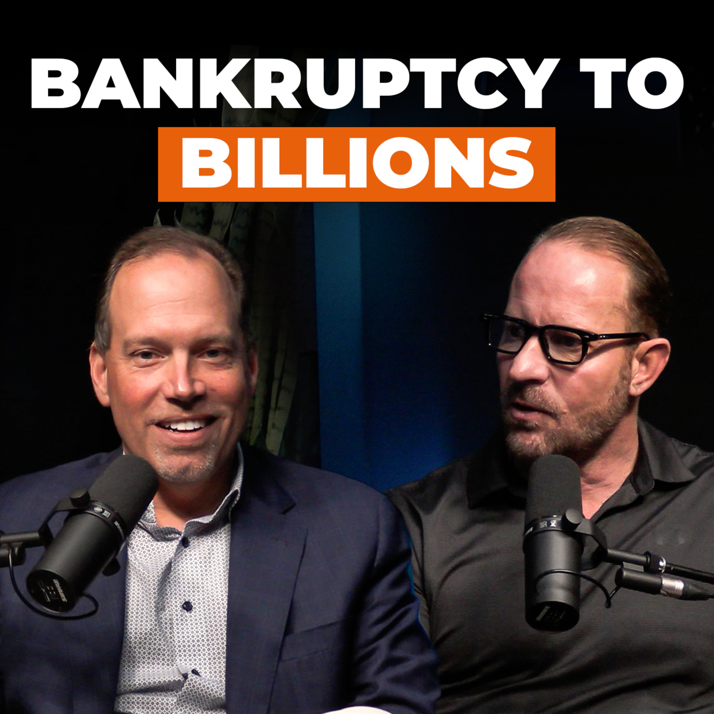 "We Started With a Bankrupt Company Nobody Wanted. We sold it for $18.25 Billion." — Dan Tinker episode artwork