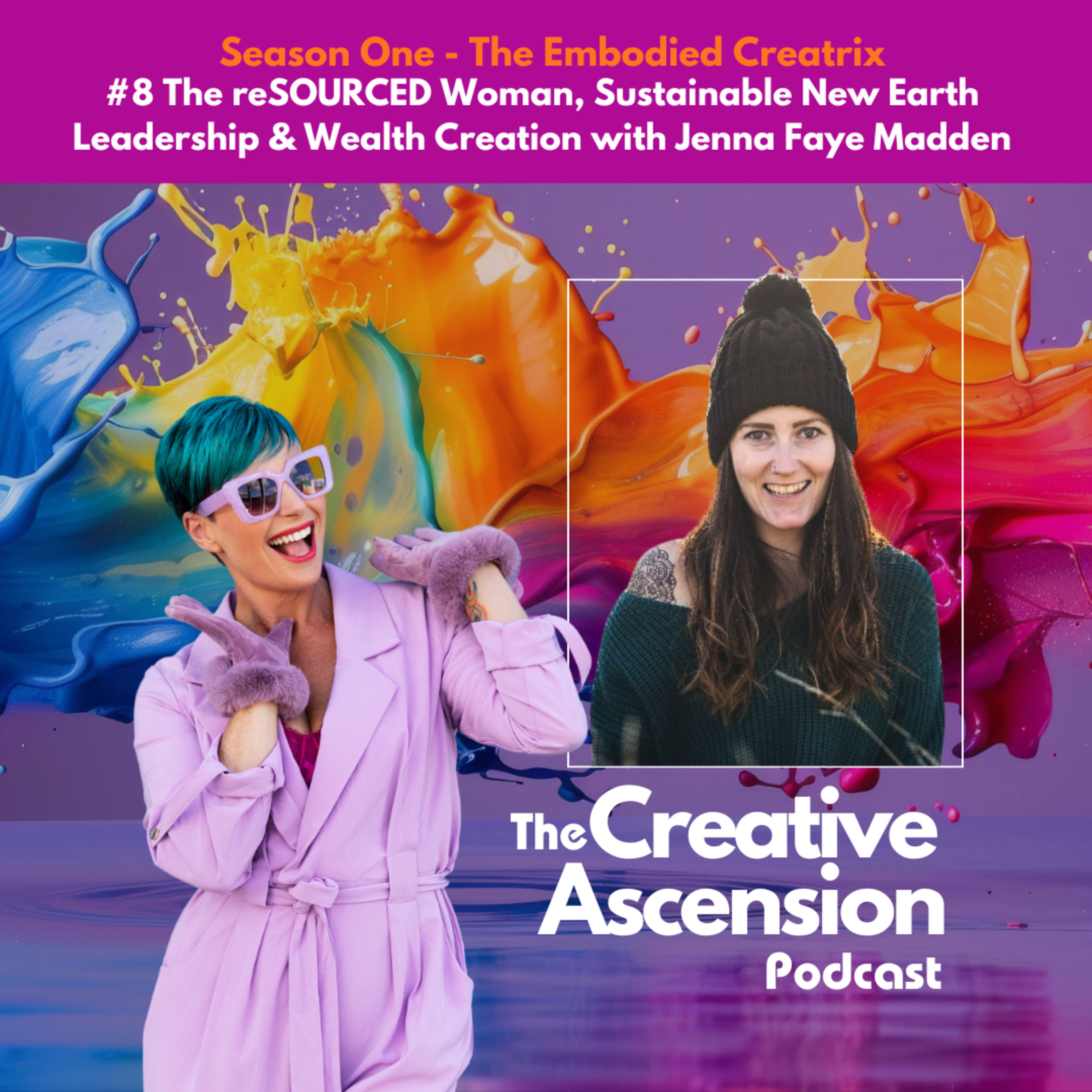 The reSOURCED Woman, Sustainable New Earth Leadership & Wealth Creation with Jenna Faye Madden episode artwork