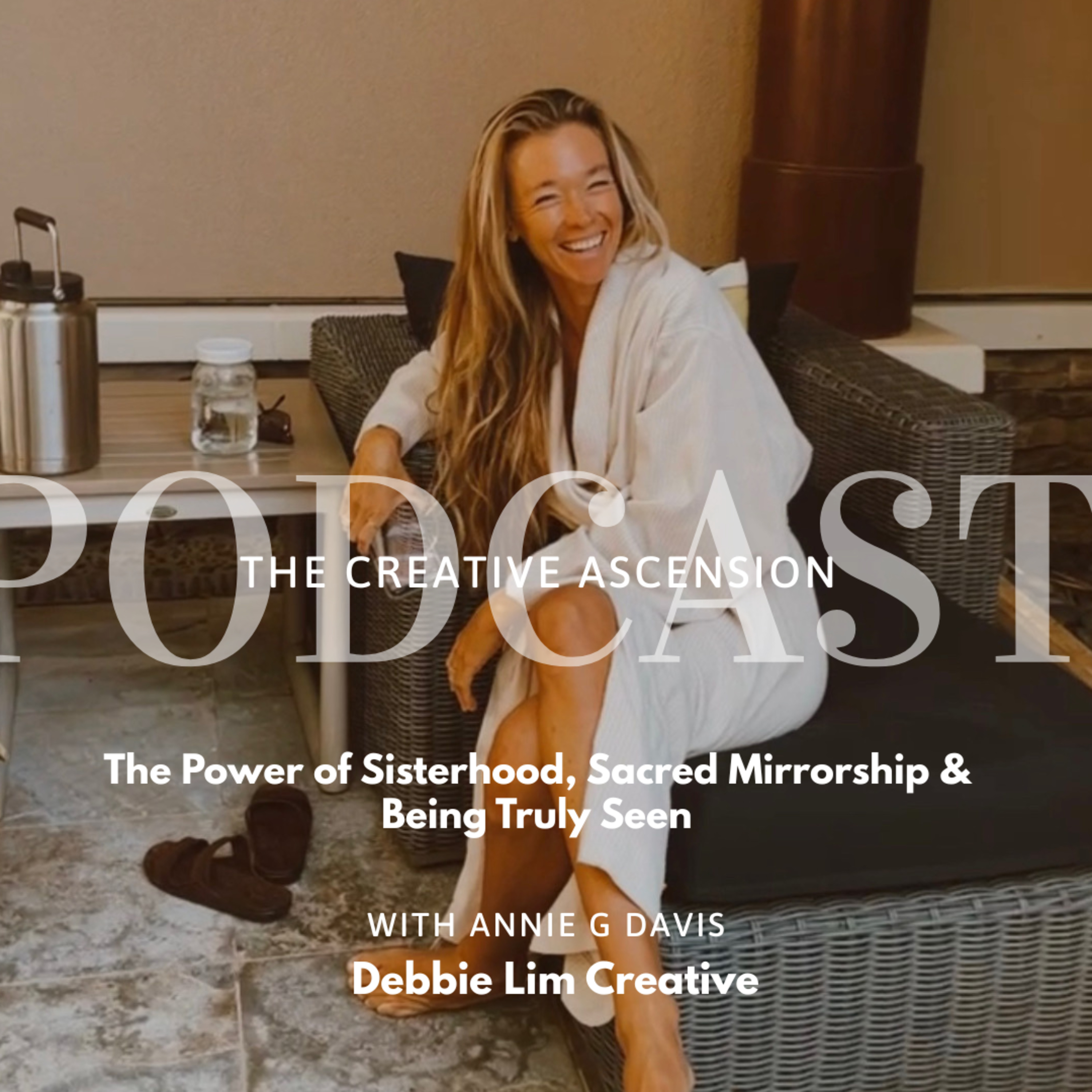 The Power of Sisterhood, Sacred Mirrorship & Being Truly Seen | Annie G Davis episode artwork