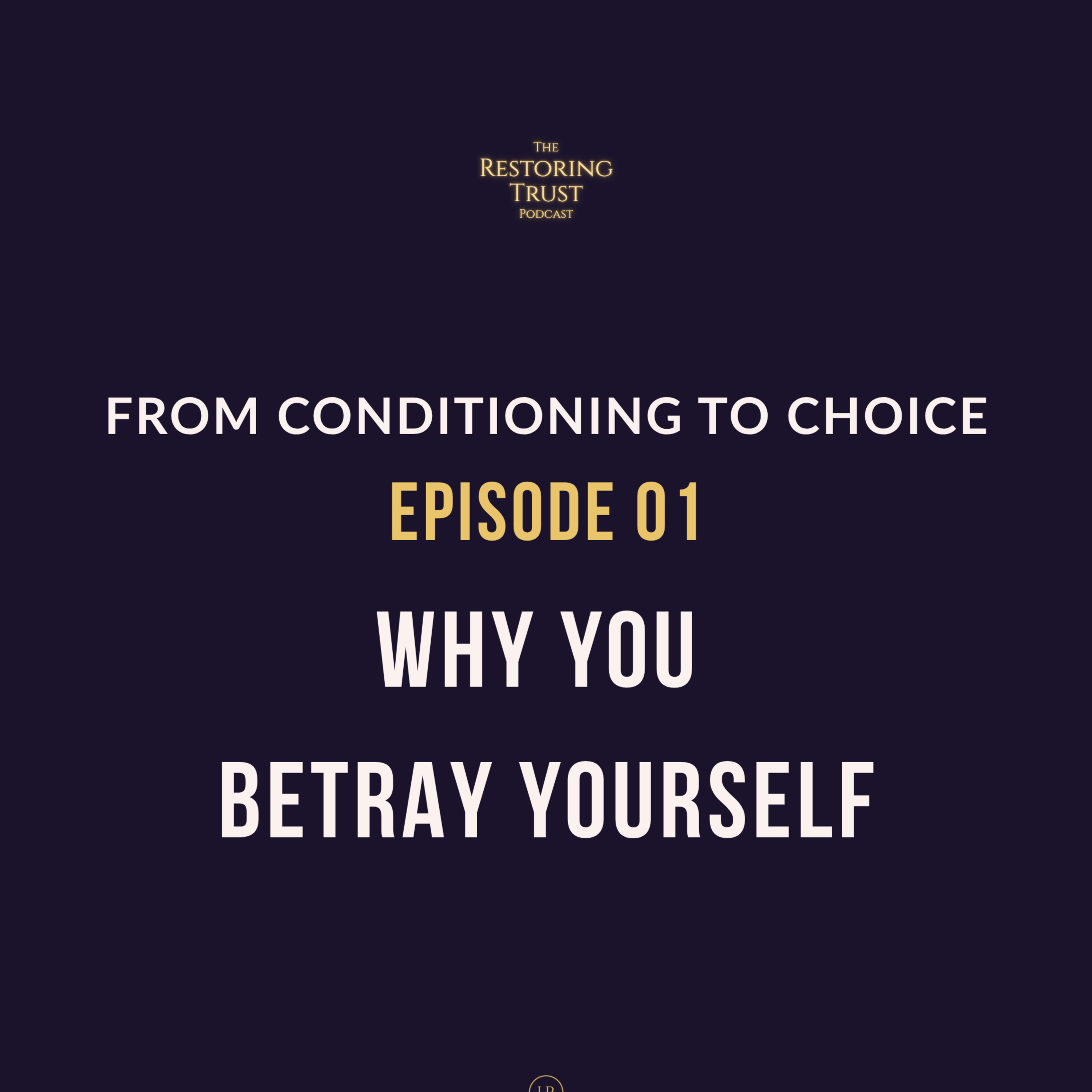 Why You Betray Yourself: The Survival Pattern Behind Self-Sabotage episode artwork