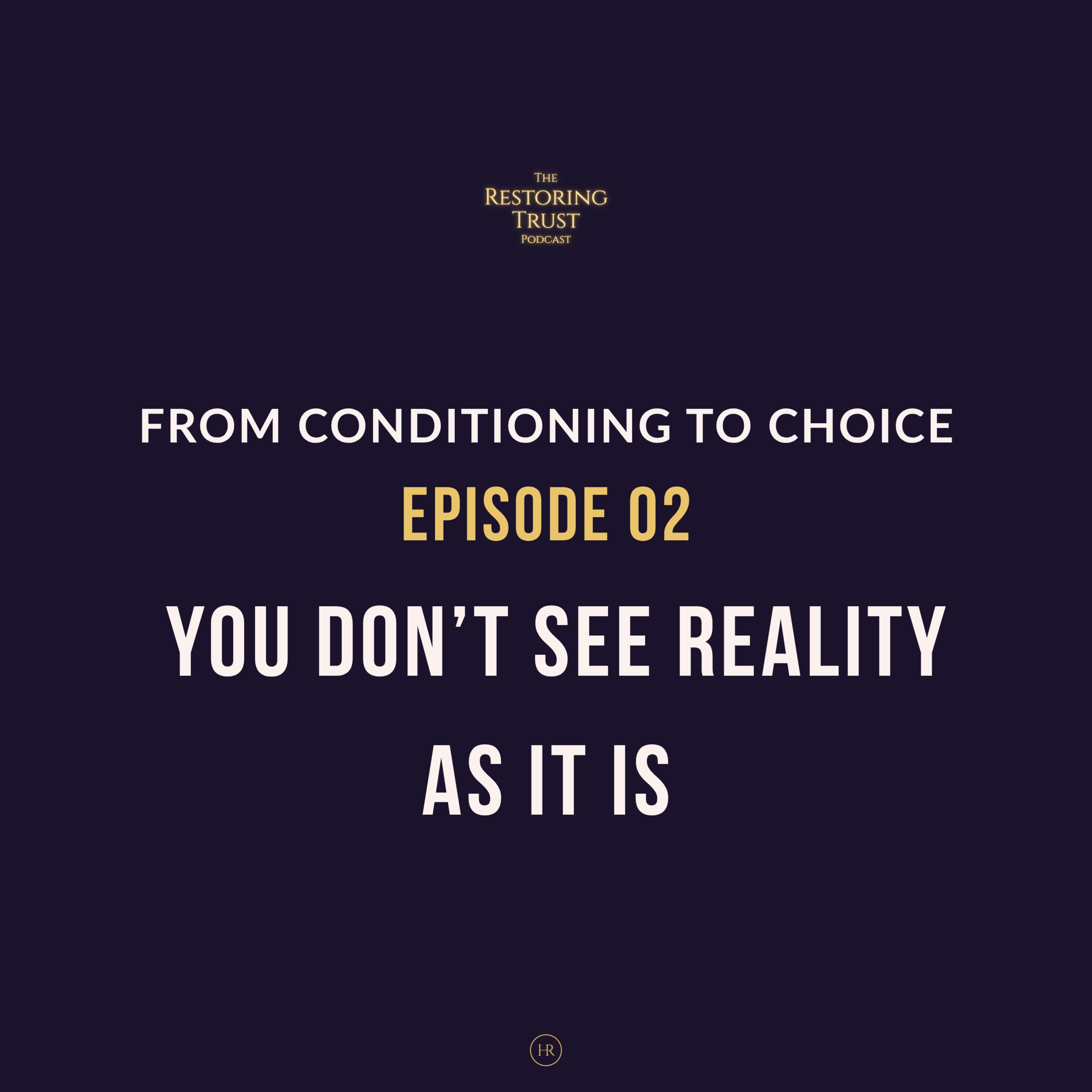 You Don’t See Reality As It Is: How Conditioning Filters What You Perceive episode artwork