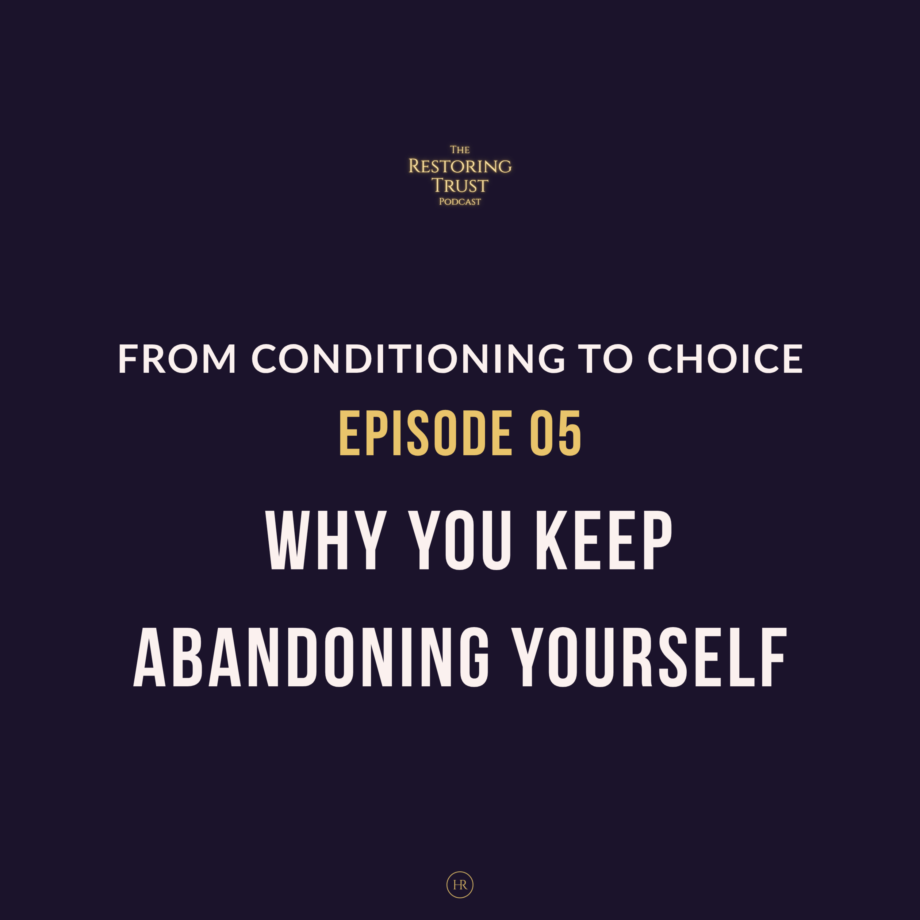 Why You Keep Abandoning Yourself: Stability Begins When You Stay episode artwork