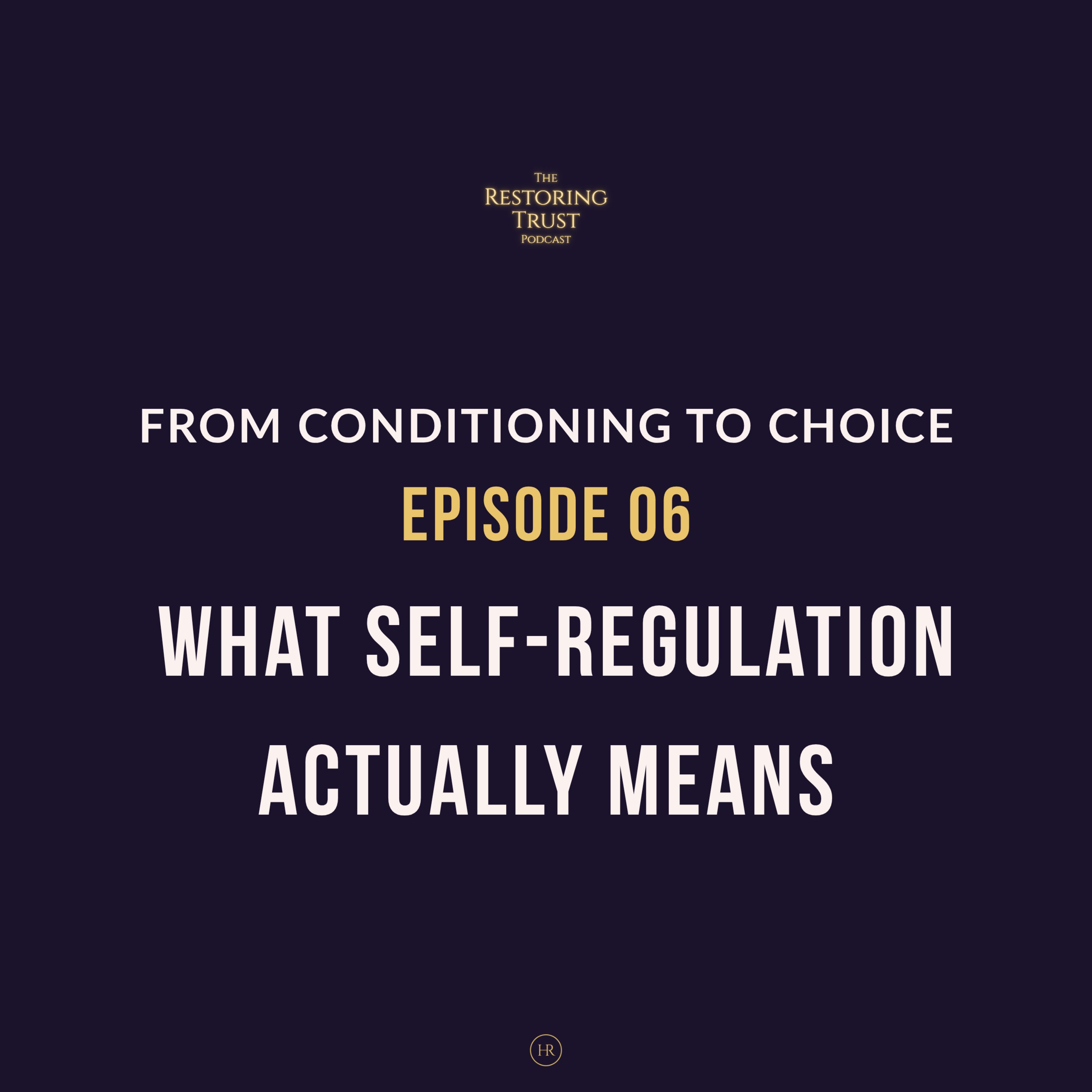 What Self-Regulation Actually Means: How to Return to Centre episode artwork