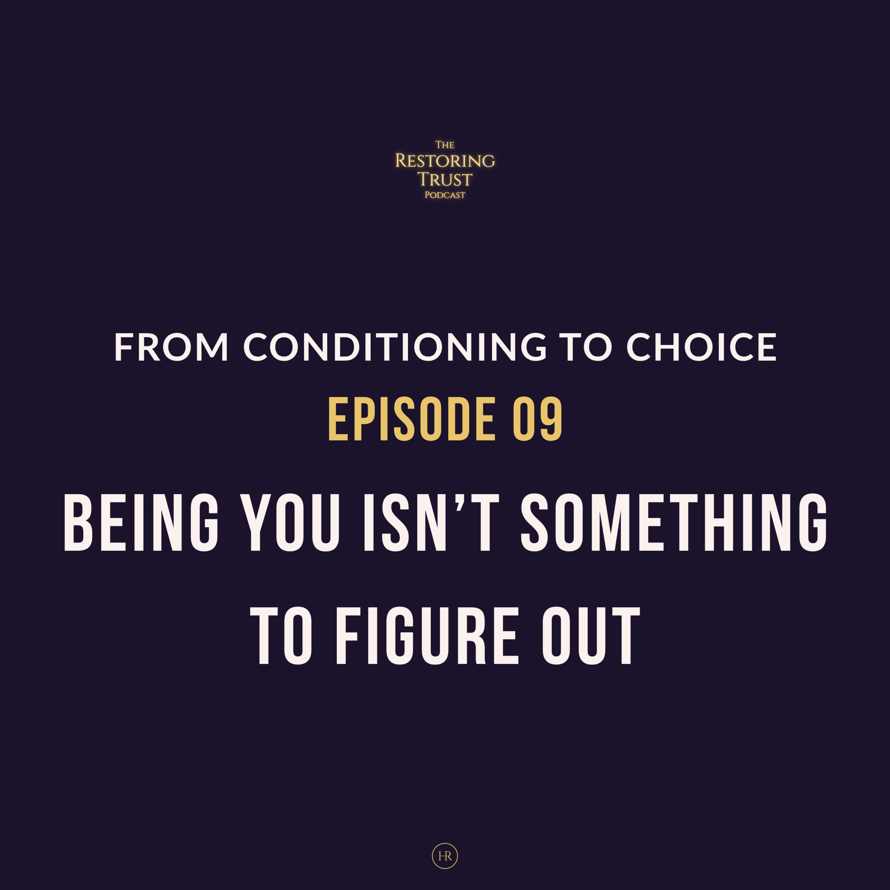 Being You Isn’t Something To Figure Out: Let What Is True Express episode artwork