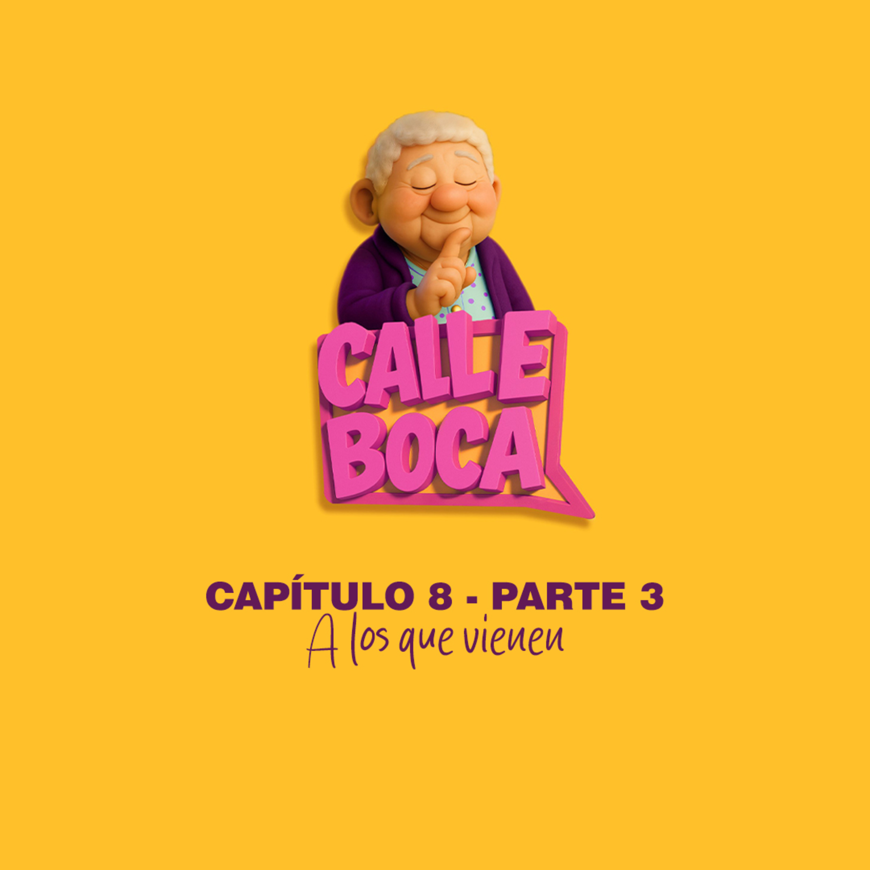 CAPÍTULO 8 - PARTE 3: A LOS QUE VIENEN episode artwork