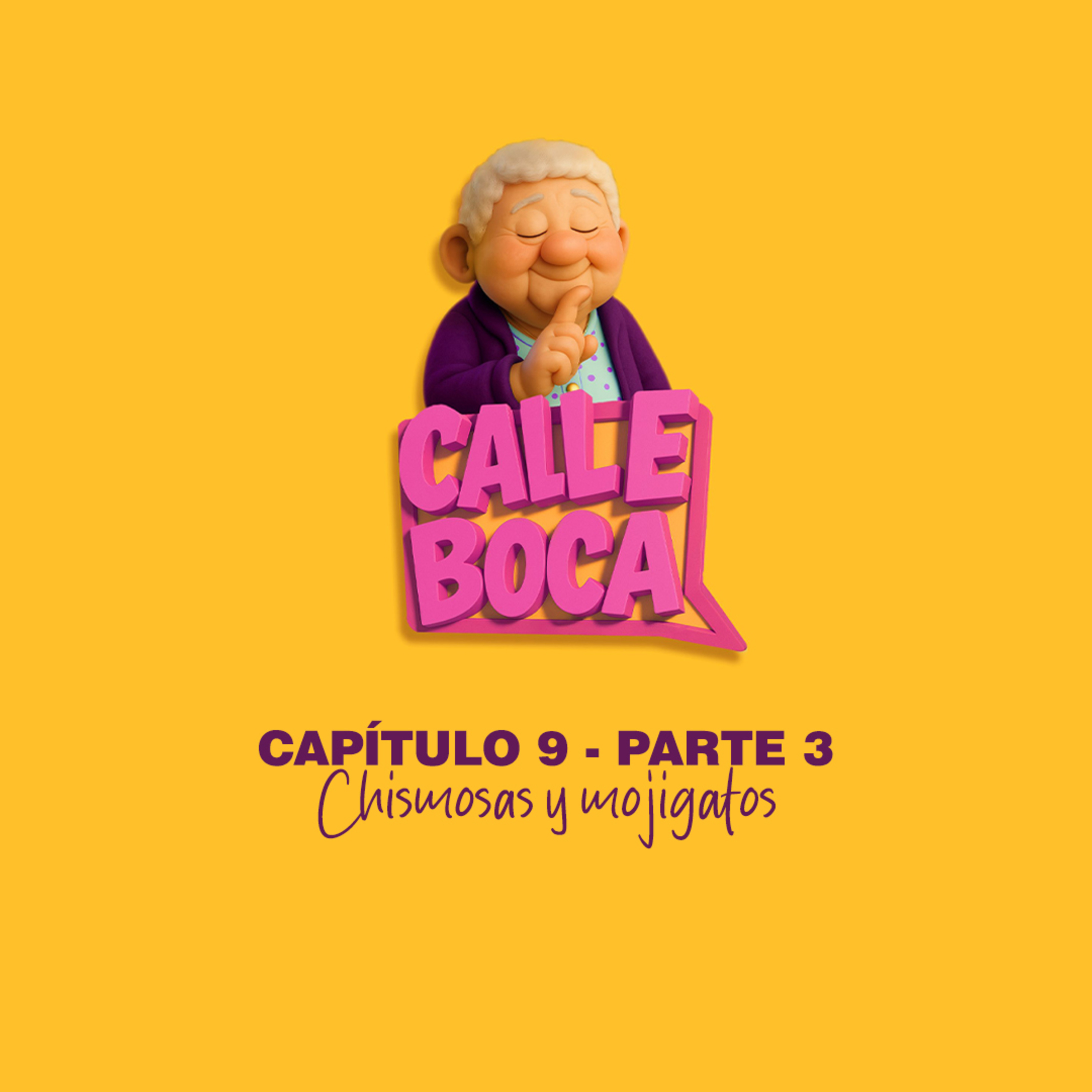 CAPÍTULO 9 - PARTE 3: CHISMOSAS Y MOJIGATOS episode artwork