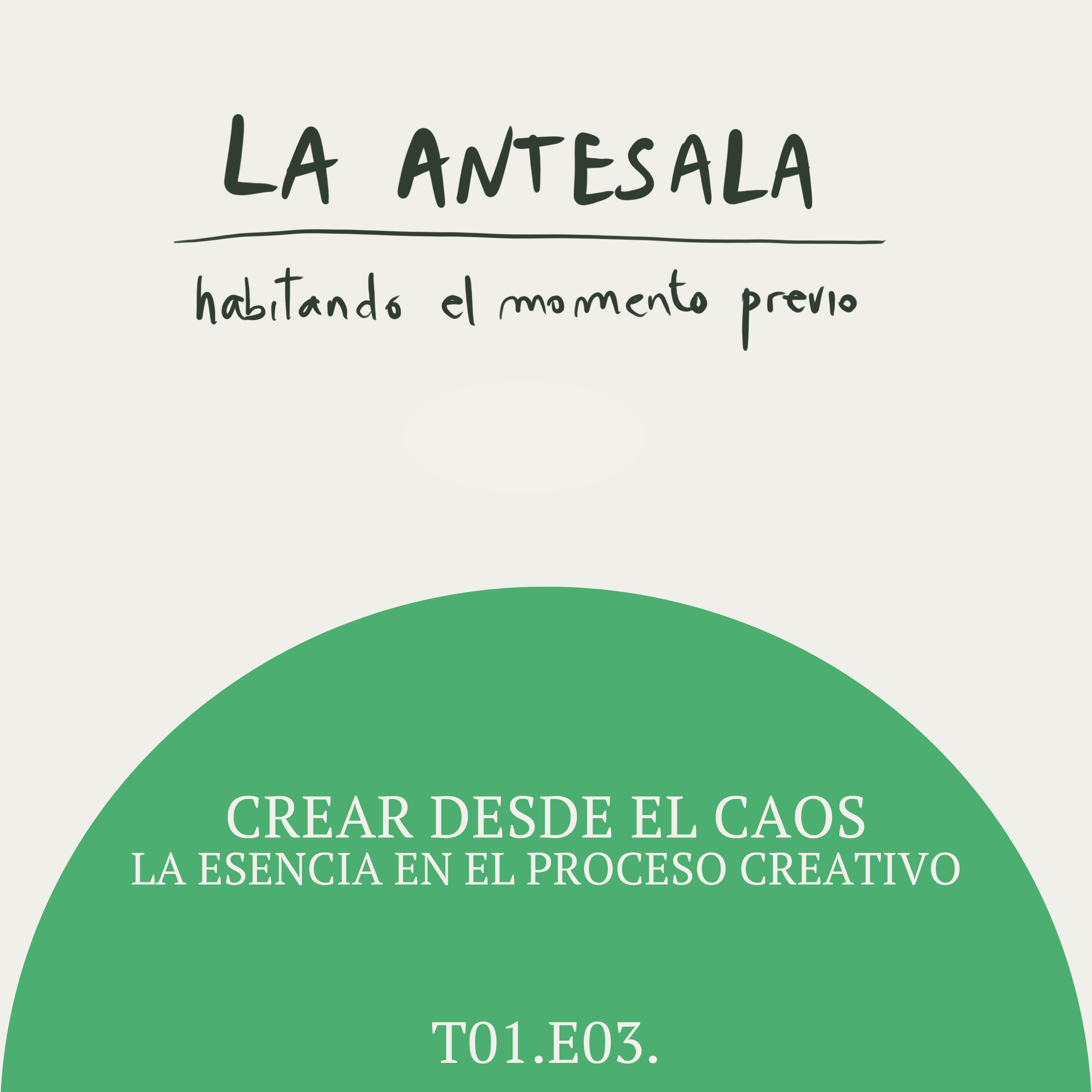 T1E3-Crear desde el caos: la esencia en el proceso creativo episode artwork
