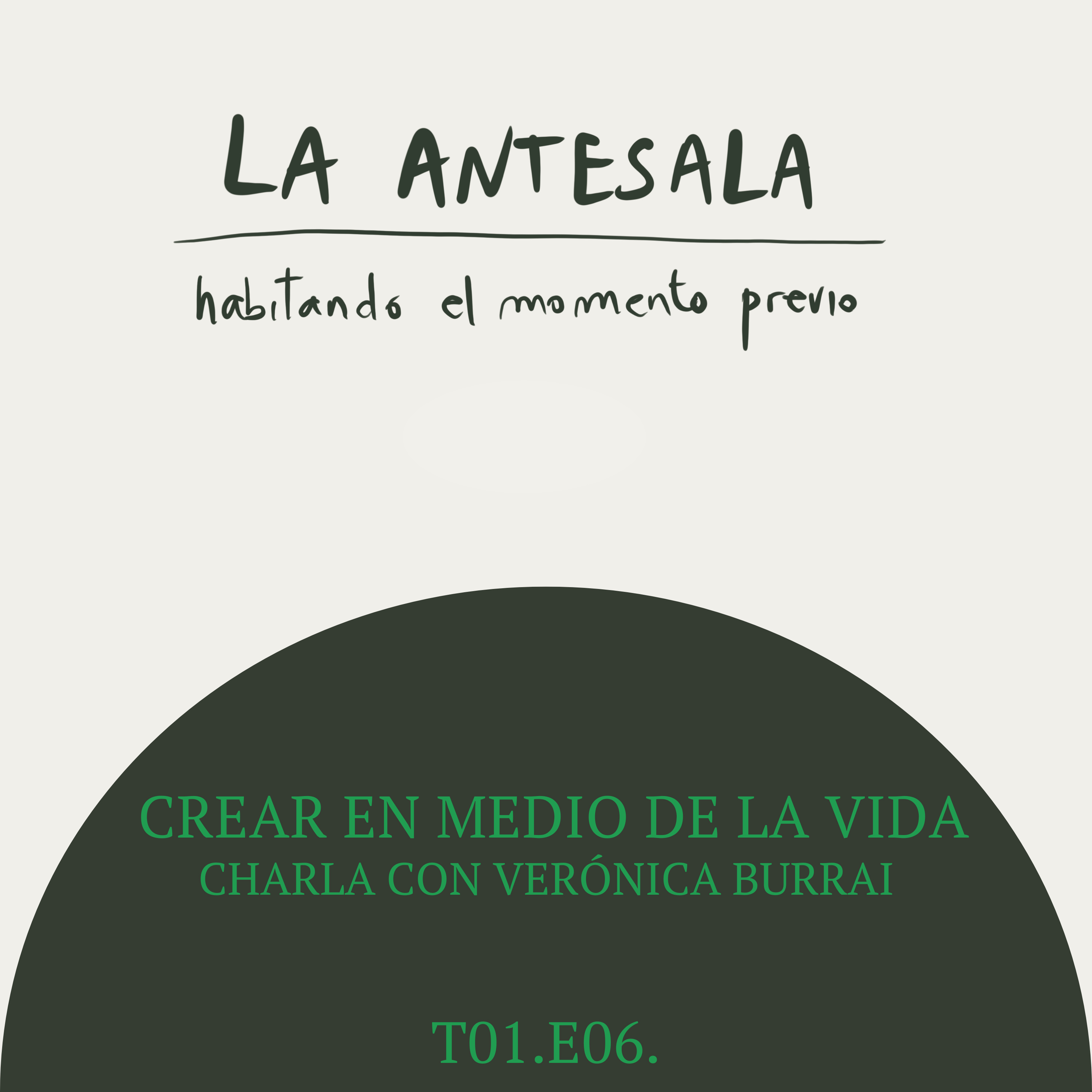 T1E6 - Crear en medio de la vida en conversación con Verónica Burrai episode artwork