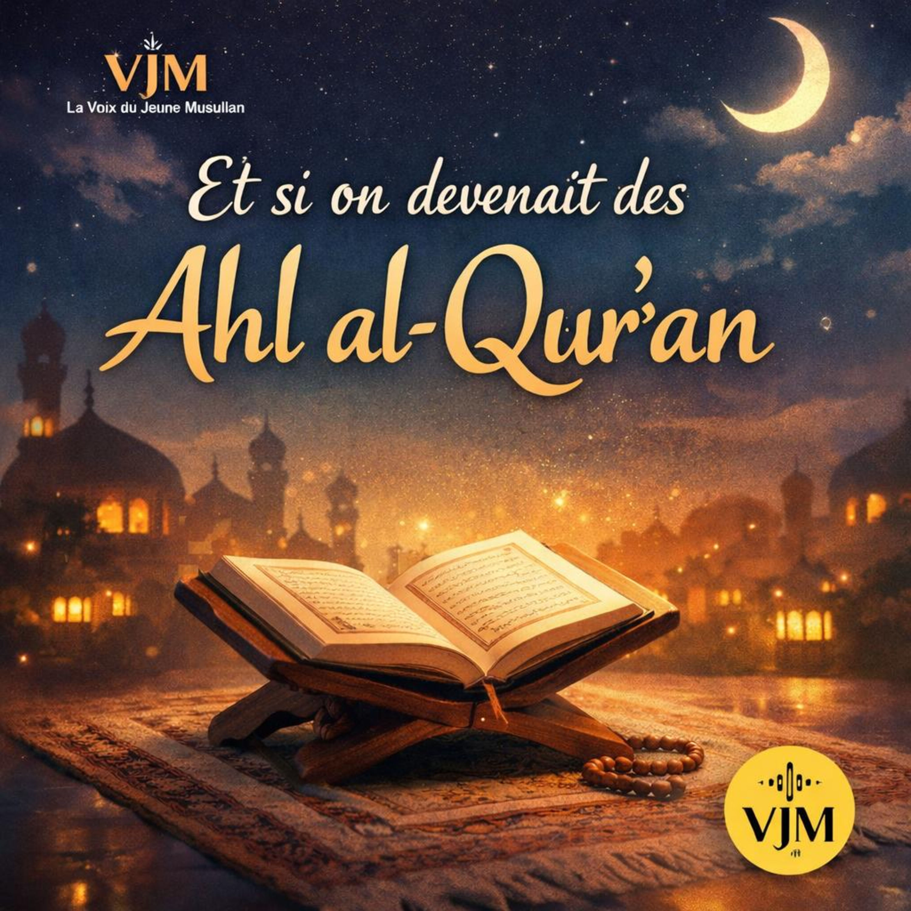 #5 Et si on devenait des Ahl al-Qur'an