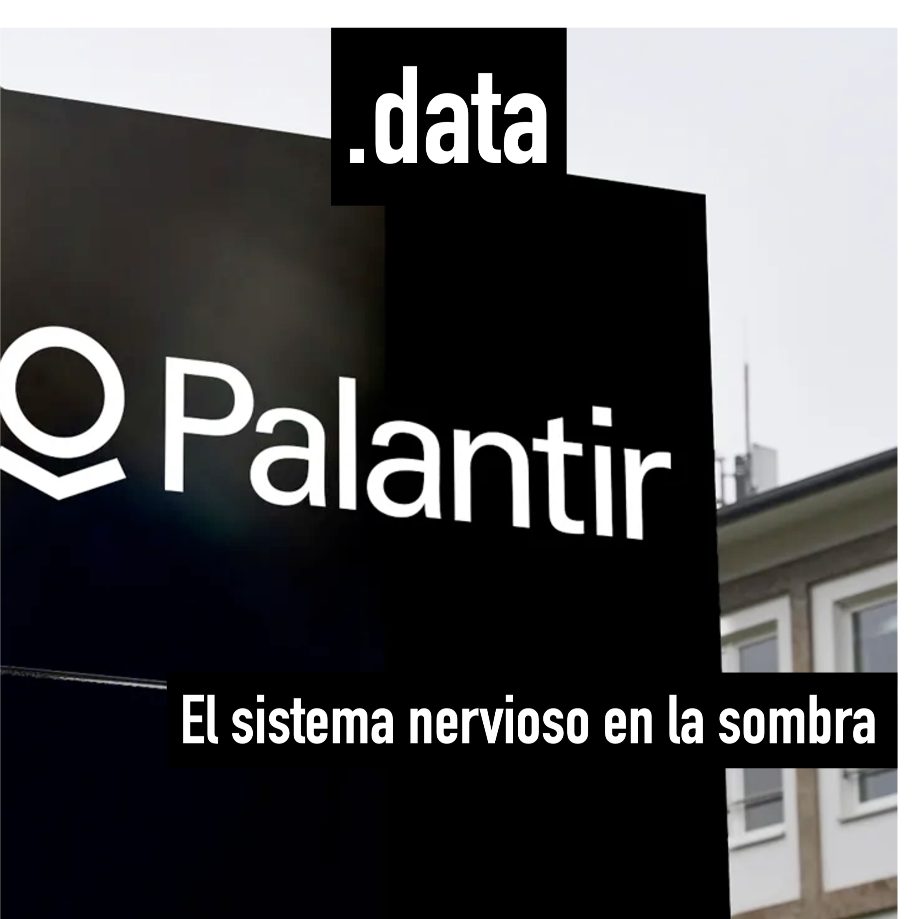 Palantir: el sistema nervioso en la sombra episode artwork