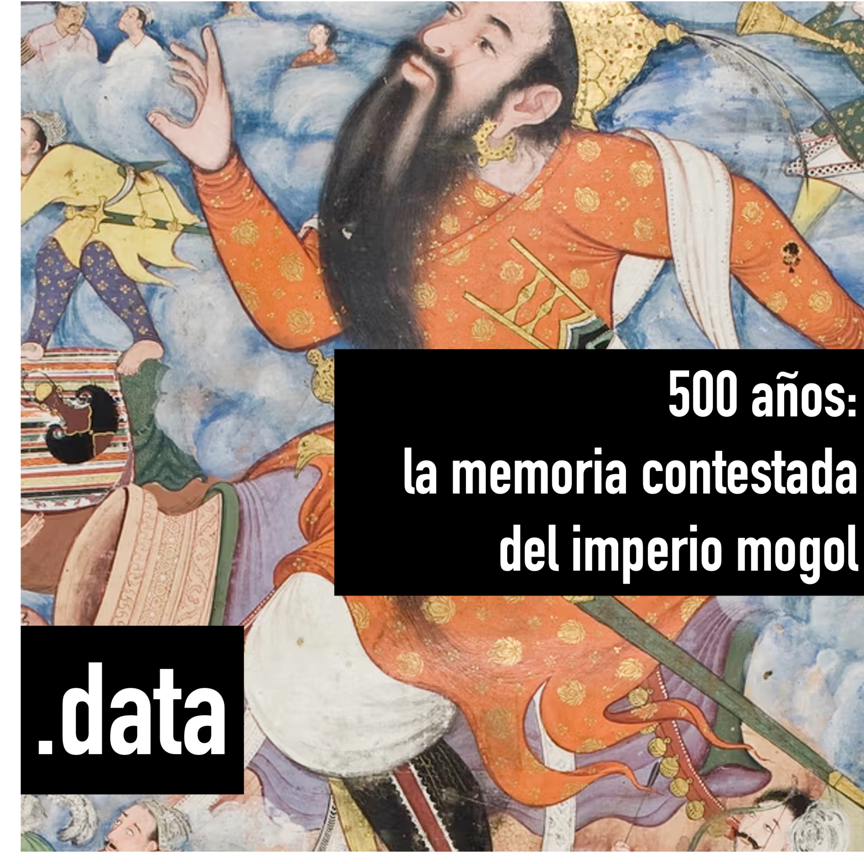 El imperio mogol: 500 años de memoria contestada episode artwork