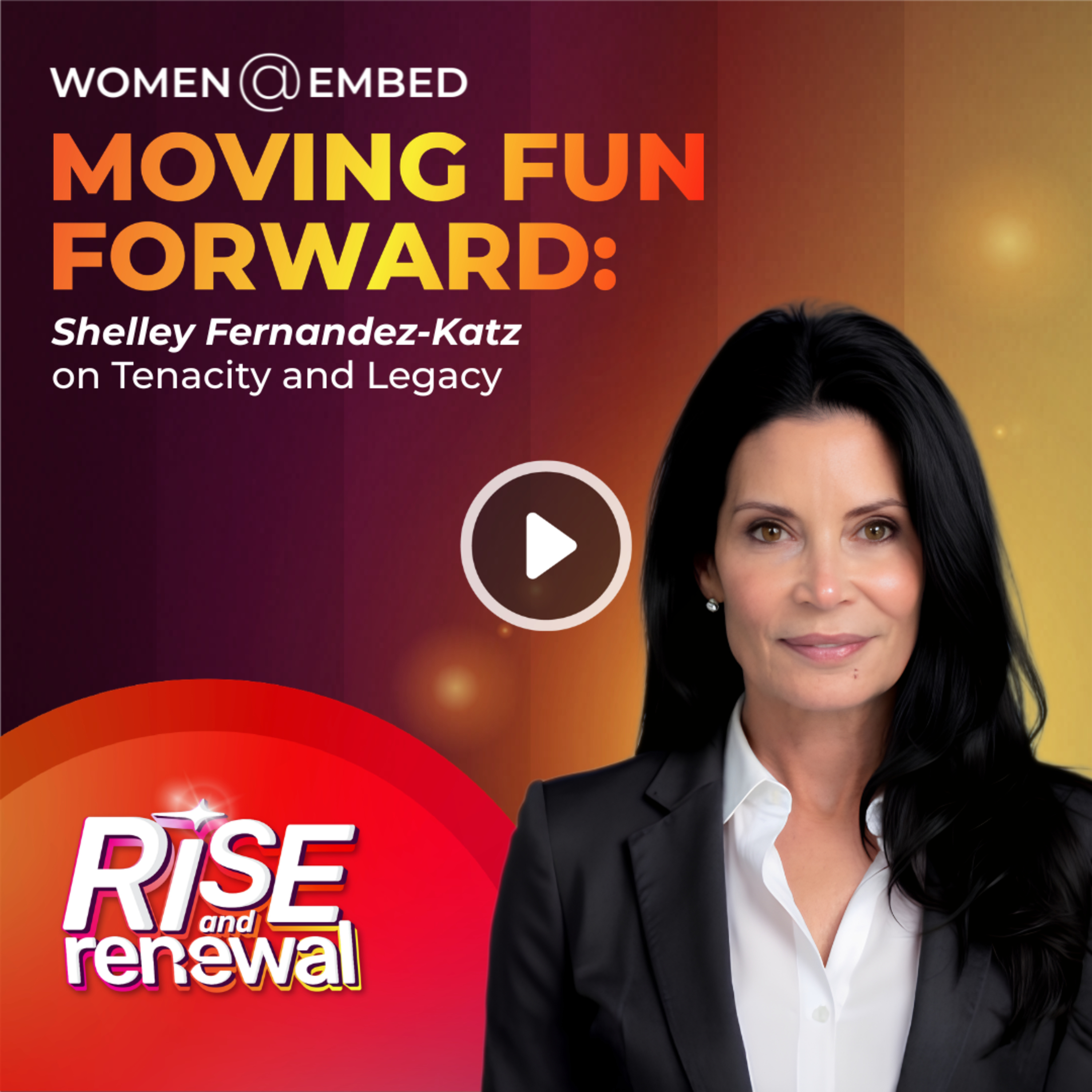 Moving Fun Forward: Shelley Fernandez-Katz on Tenacity and Legacy episode artwork