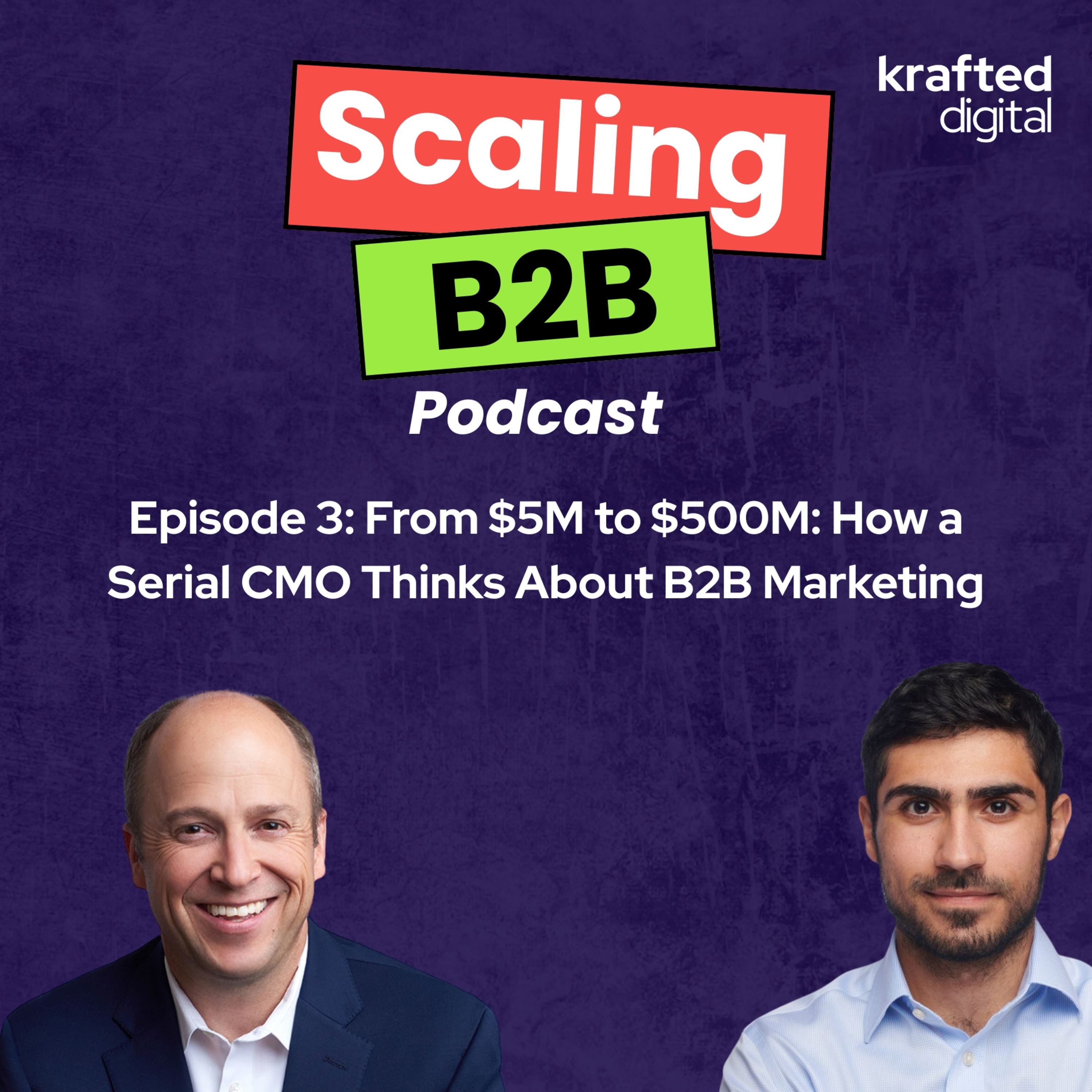 From $5M to $500M: How a Serial CMO Thinks About Marketing episode artwork