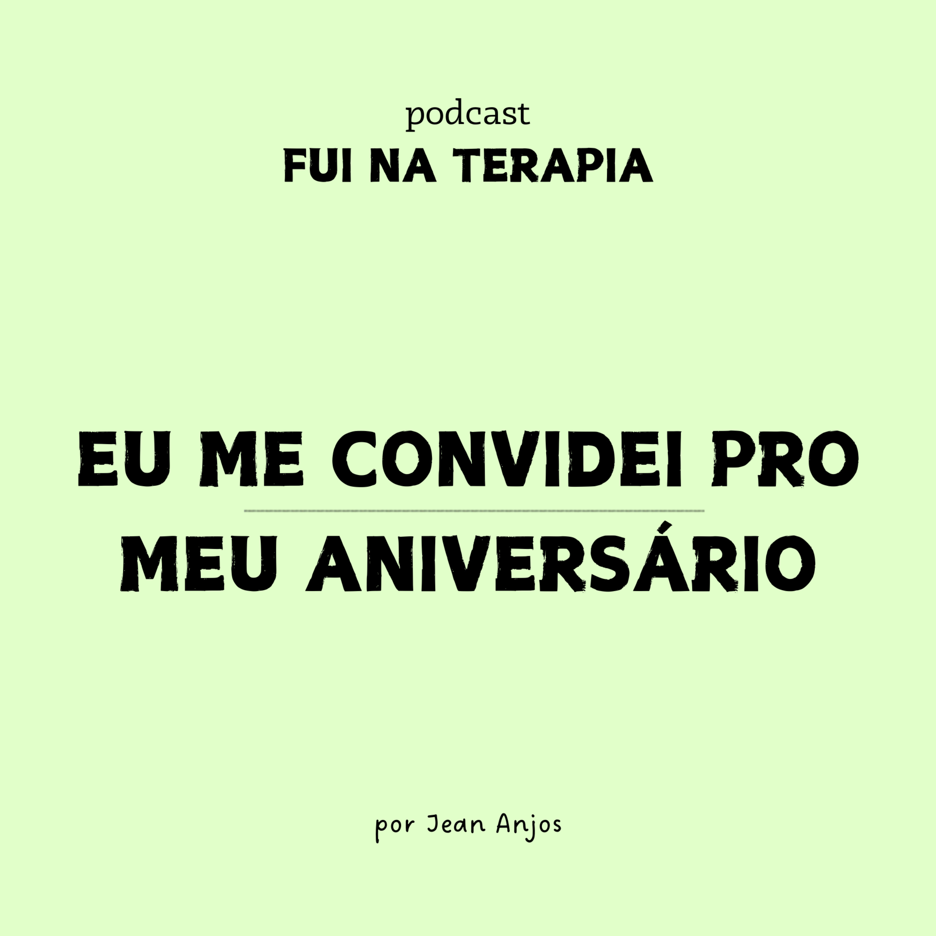 #25 - eu me convidei pro meu aniversário episode artwork