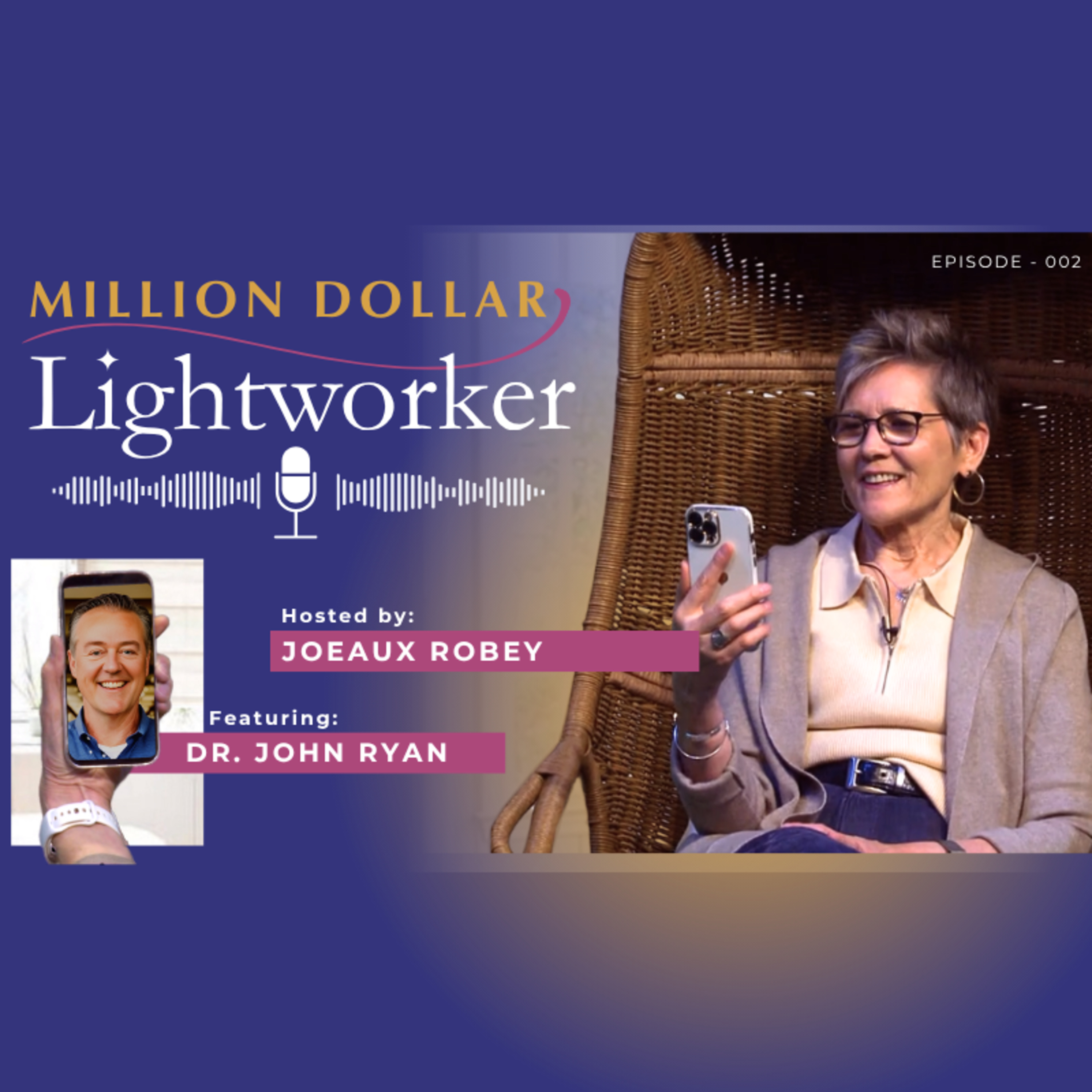Million Dollar Lightworker - Ep. 002 - John Ryan - Unity Field Practitioner episode artwork