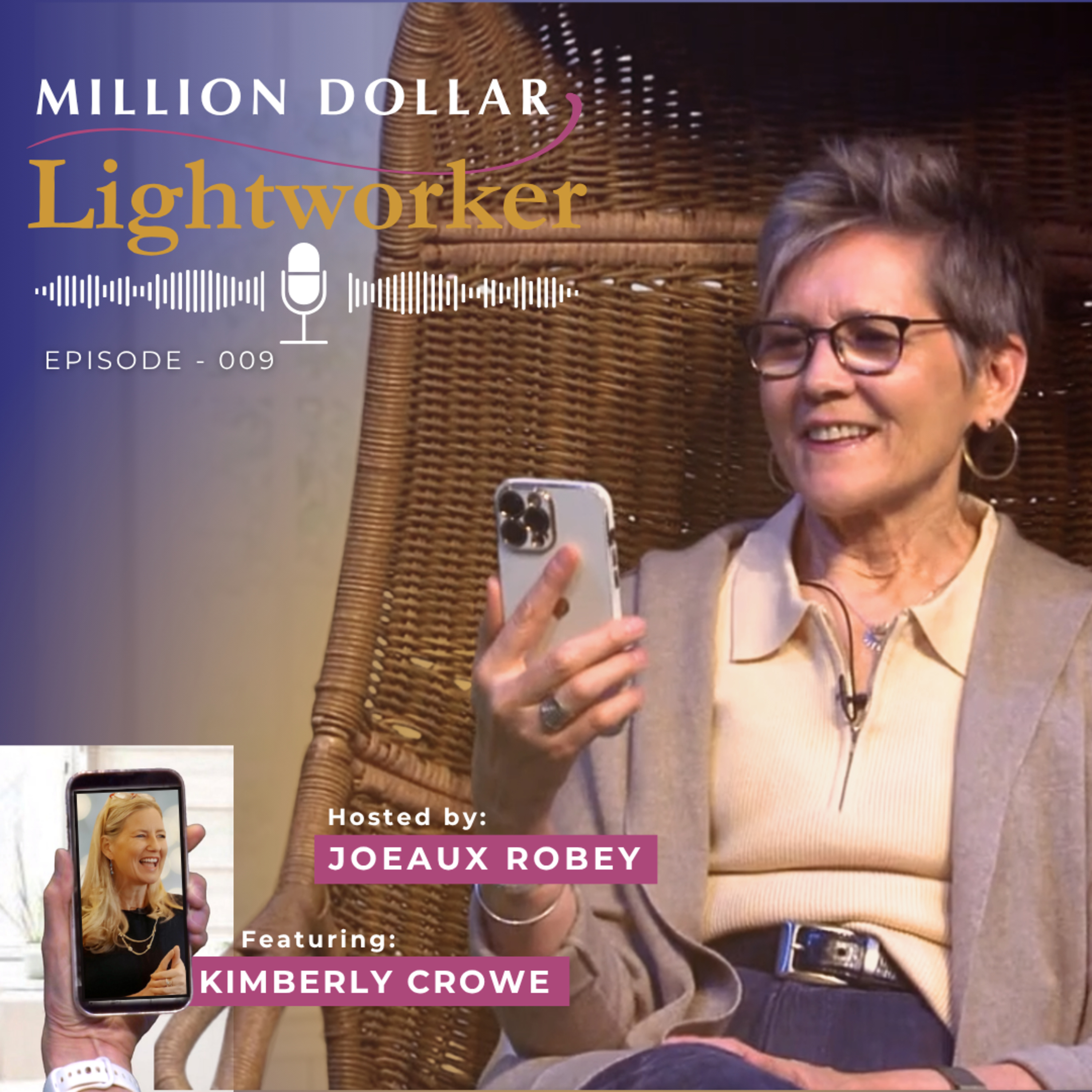Million Dollar Lightworker – Ep. 009 – Kimberly Crowe- Visibility with Soul & Speaking Your Mission episode artwork