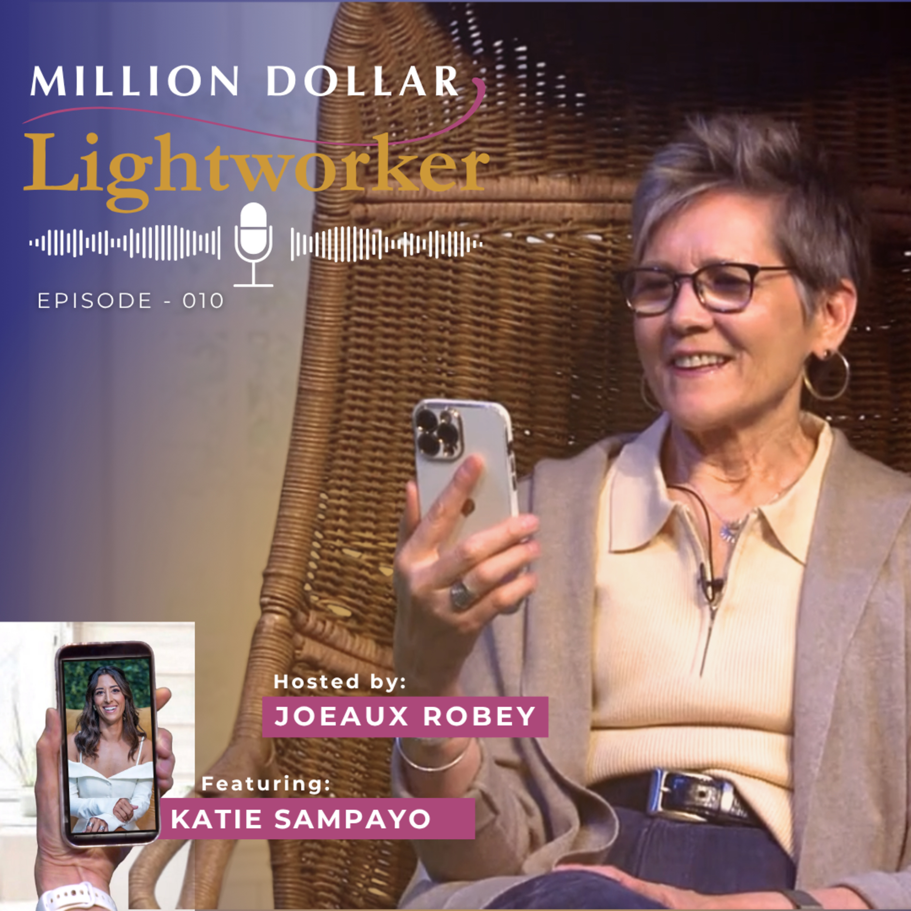 Million Dollar Lightworker – Ep. 010 – Katie Sampayo - Success Isn’t Enough: The Missing Piece High-Achievers Need episode artwork