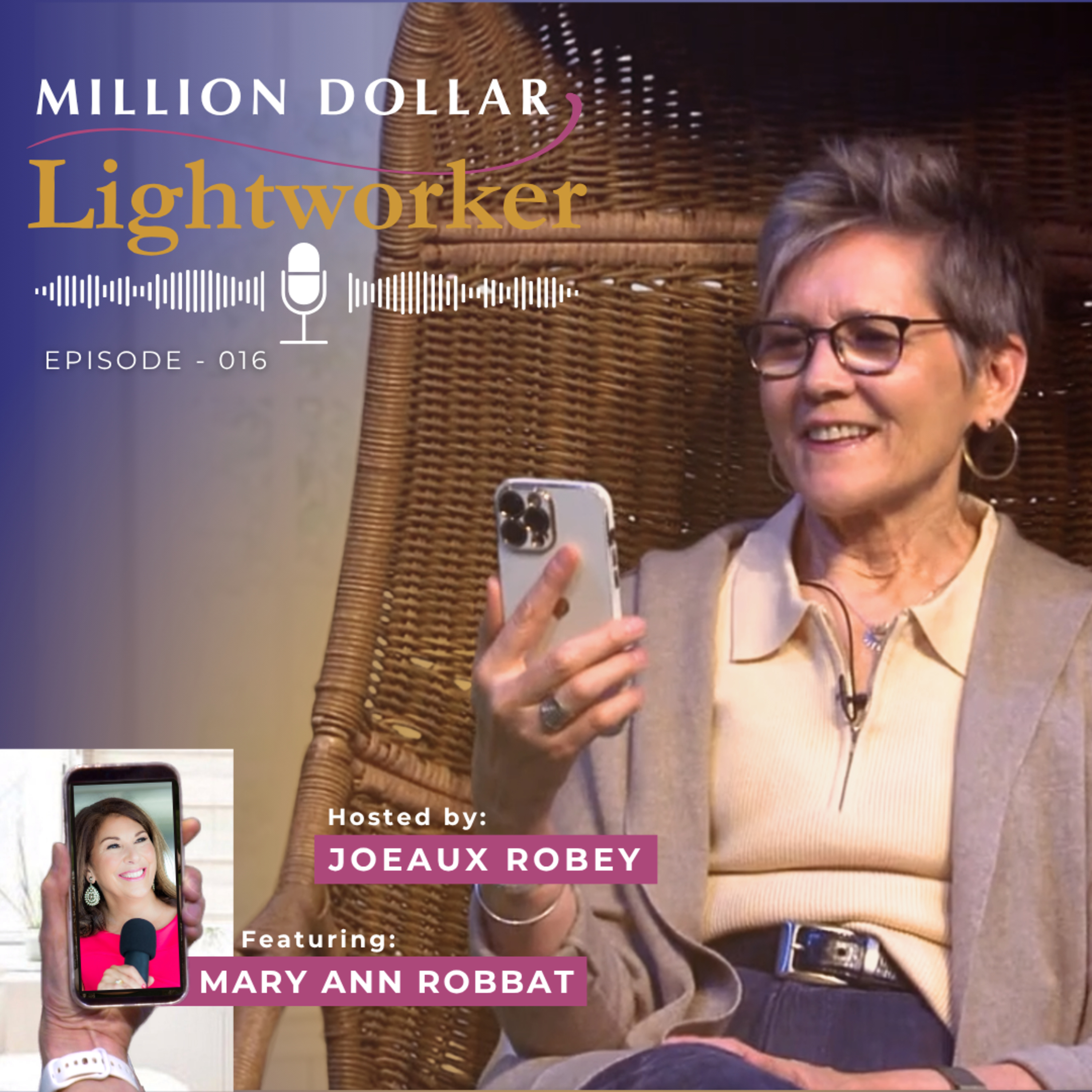 Million Dollar Lightworker – Ep. 016– Mary Ann Robbat - Energy, Worthiness & Receiving More episode artwork