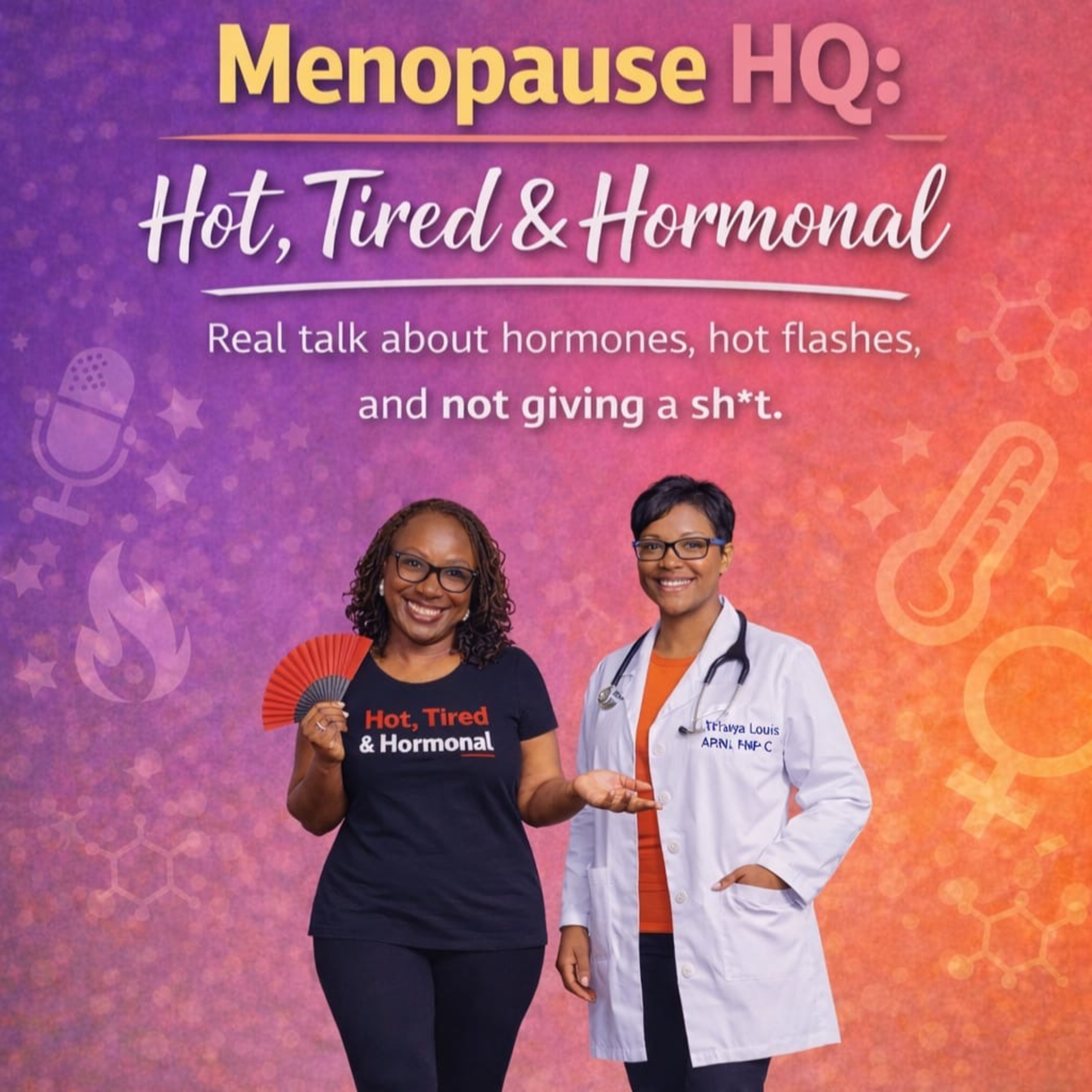 Episode 3: "So… What Is Menopause and Why Didn’t Anyone Explain This Shit?"