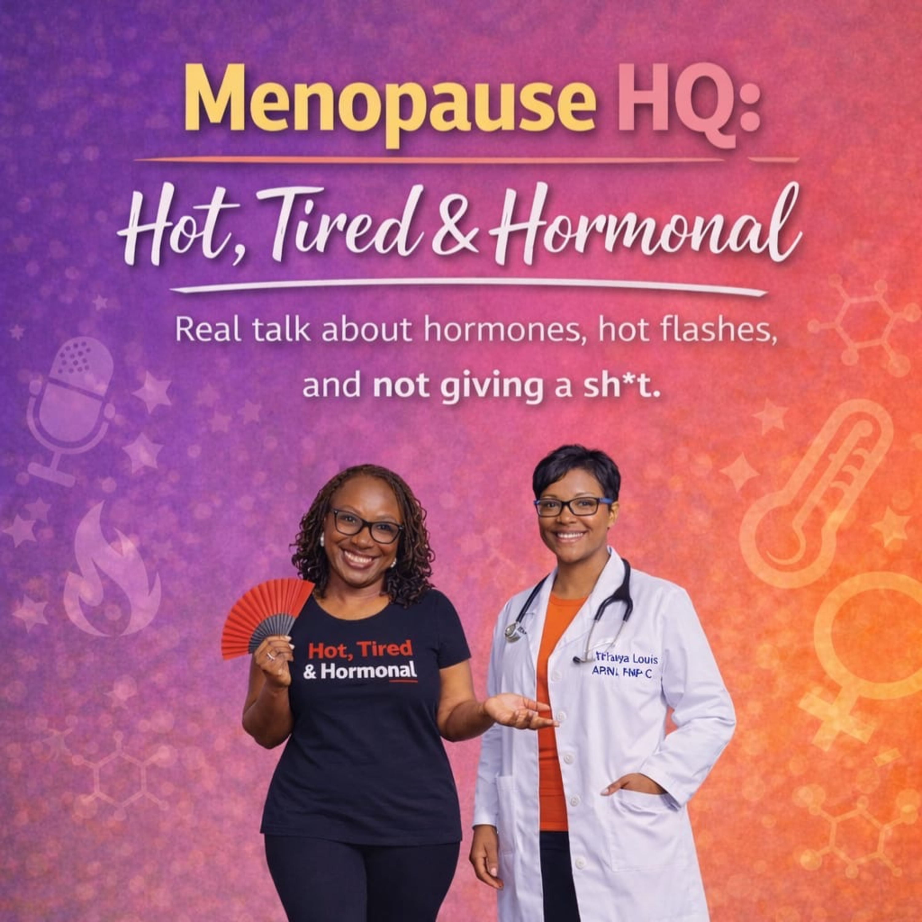 Episode 25 - "I Don't Like My Husband Anymore... Is It Menopause or Are You Just DONE?"