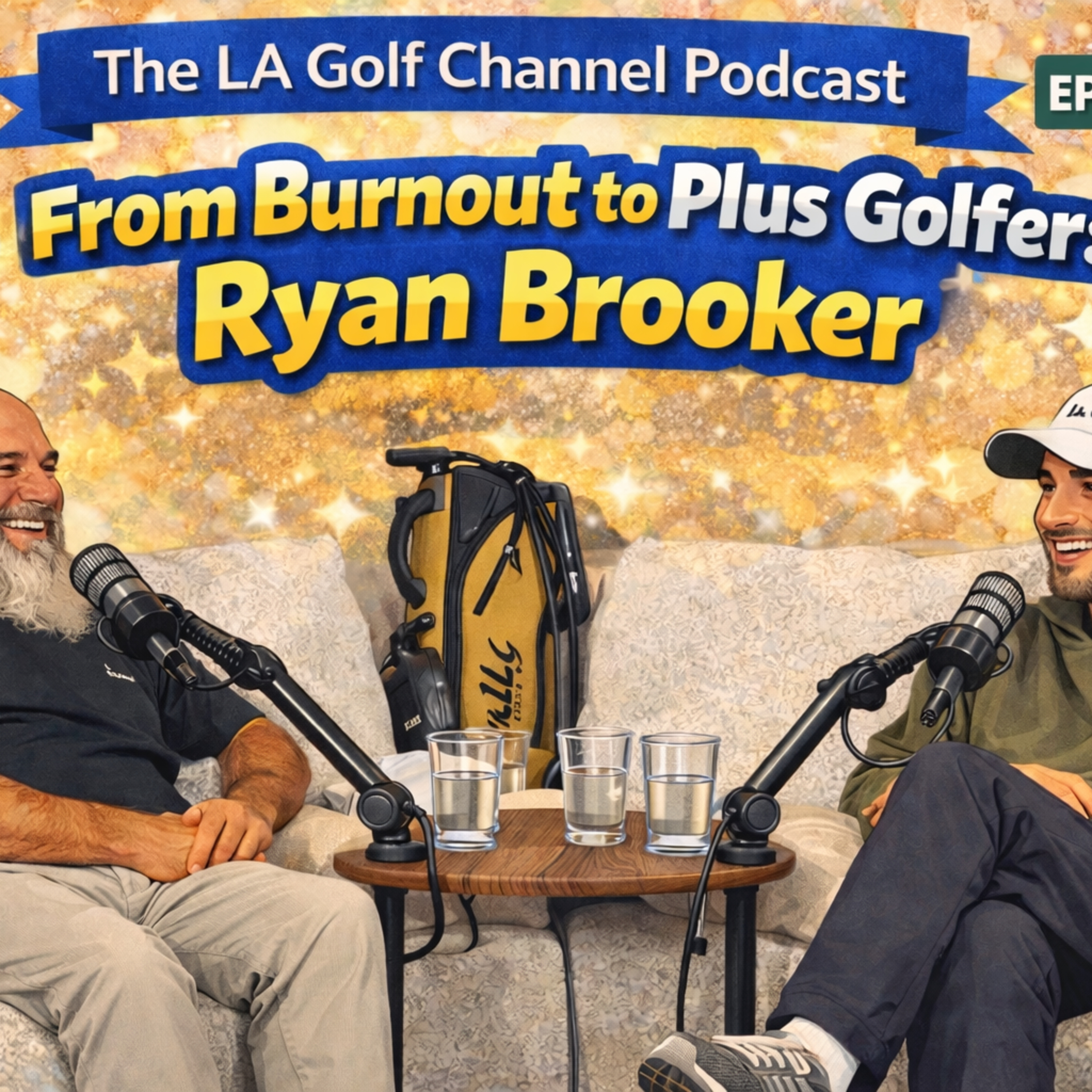 From Burnout to Plus Golfer: Ryan Brooker on Mindset, Golf & Social Media episode artwork