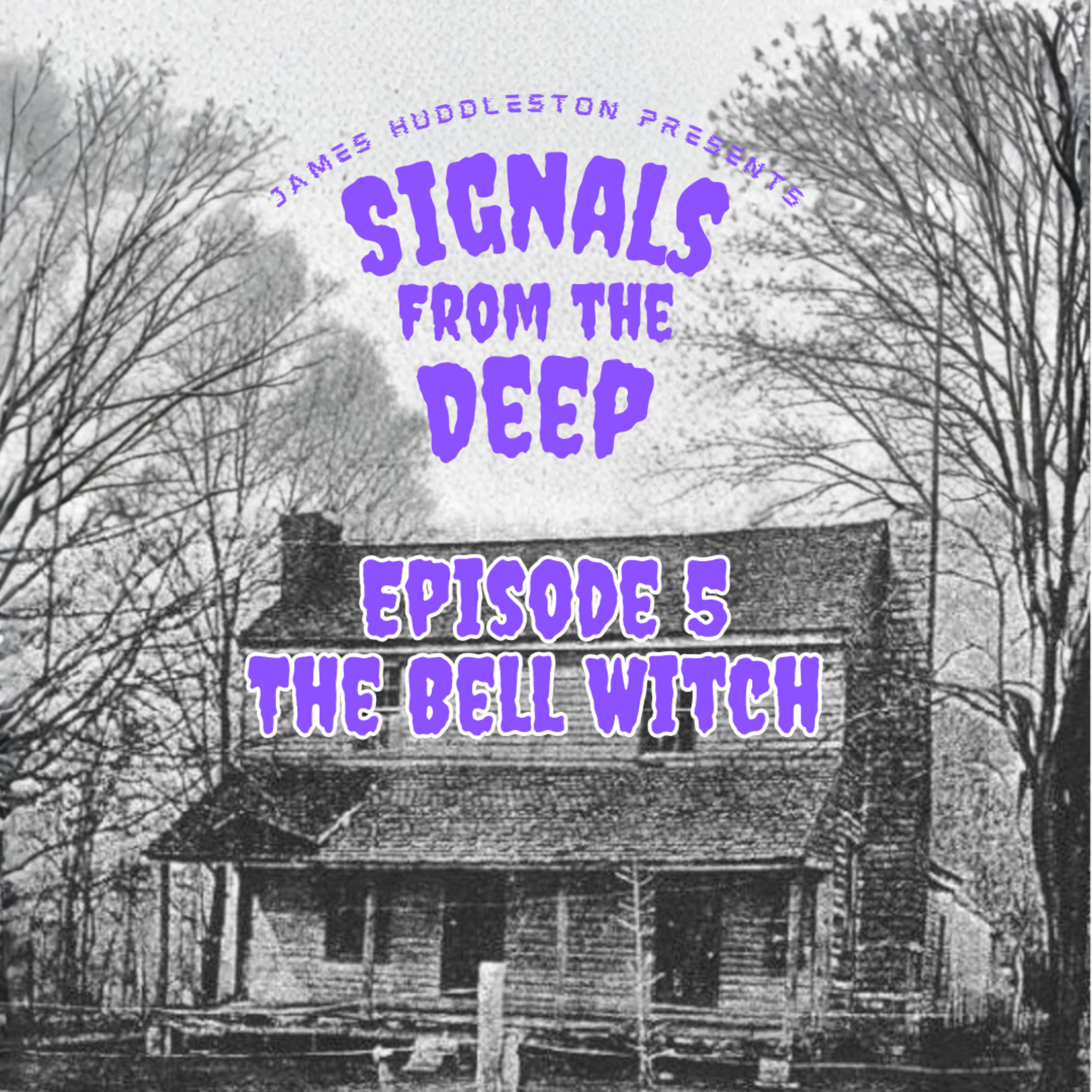 Episode 5: The Bell Witch episode artwork
