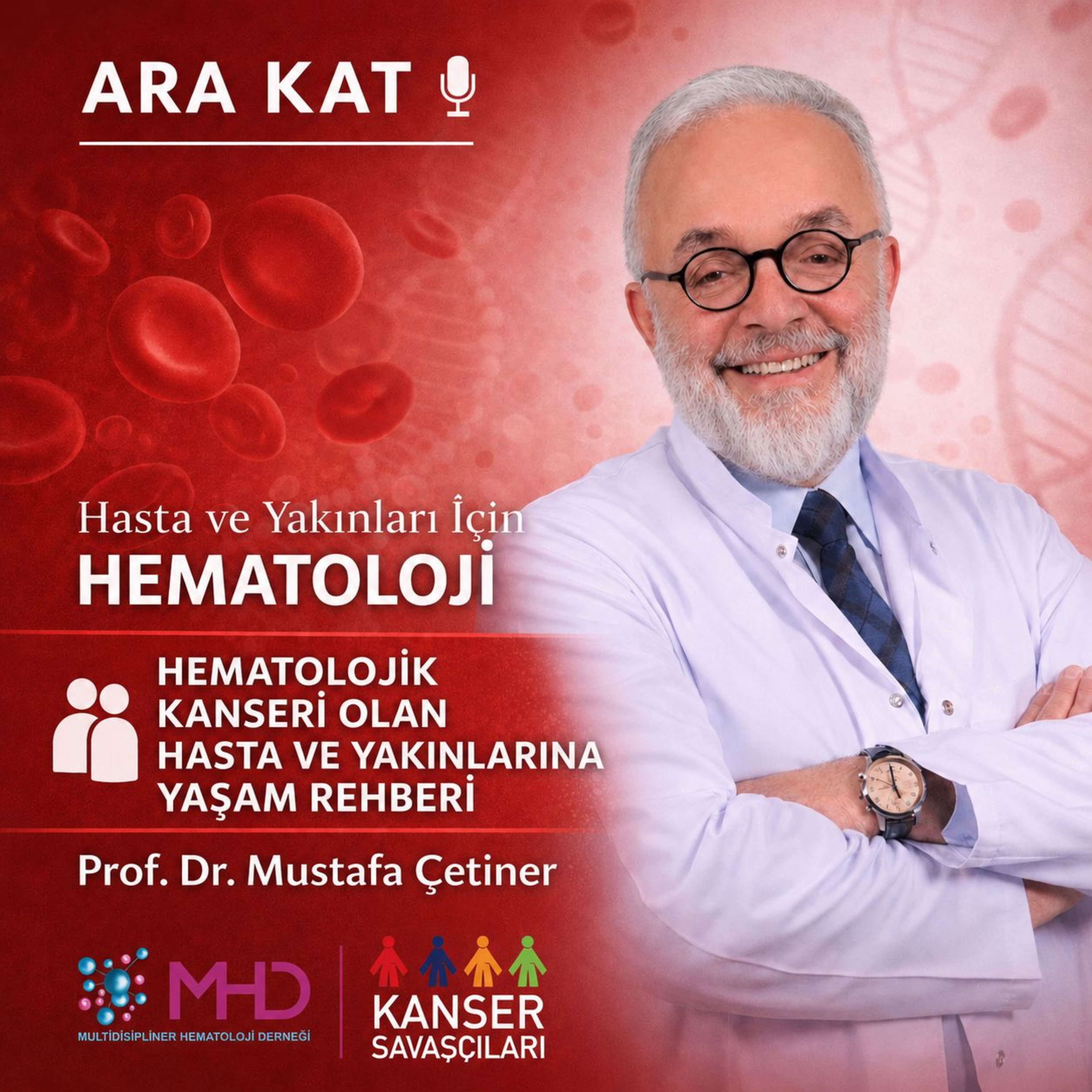 HEMATOLOJİK KANSER OLAN HASTA VE HASTA YAKINLARI İÇİN YAŞAM REHBERİ-1; Hematoloji