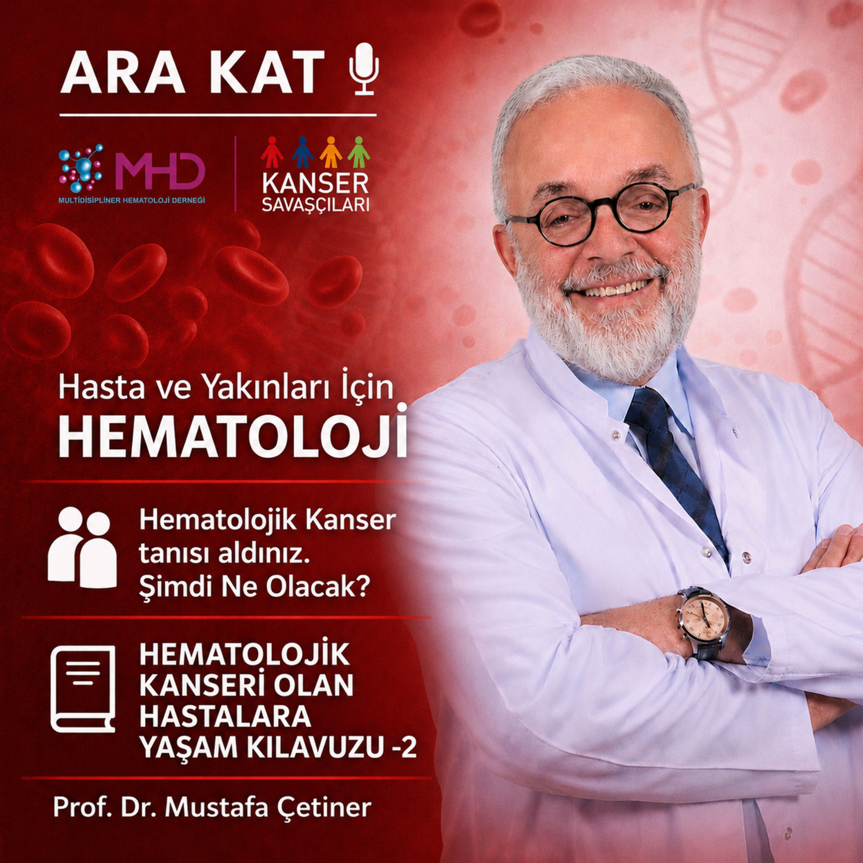 Hematolojik kanseri olan hasta ve ve yakınlarına Yaşam Kılavuzu-2- HEMATOLOJİ