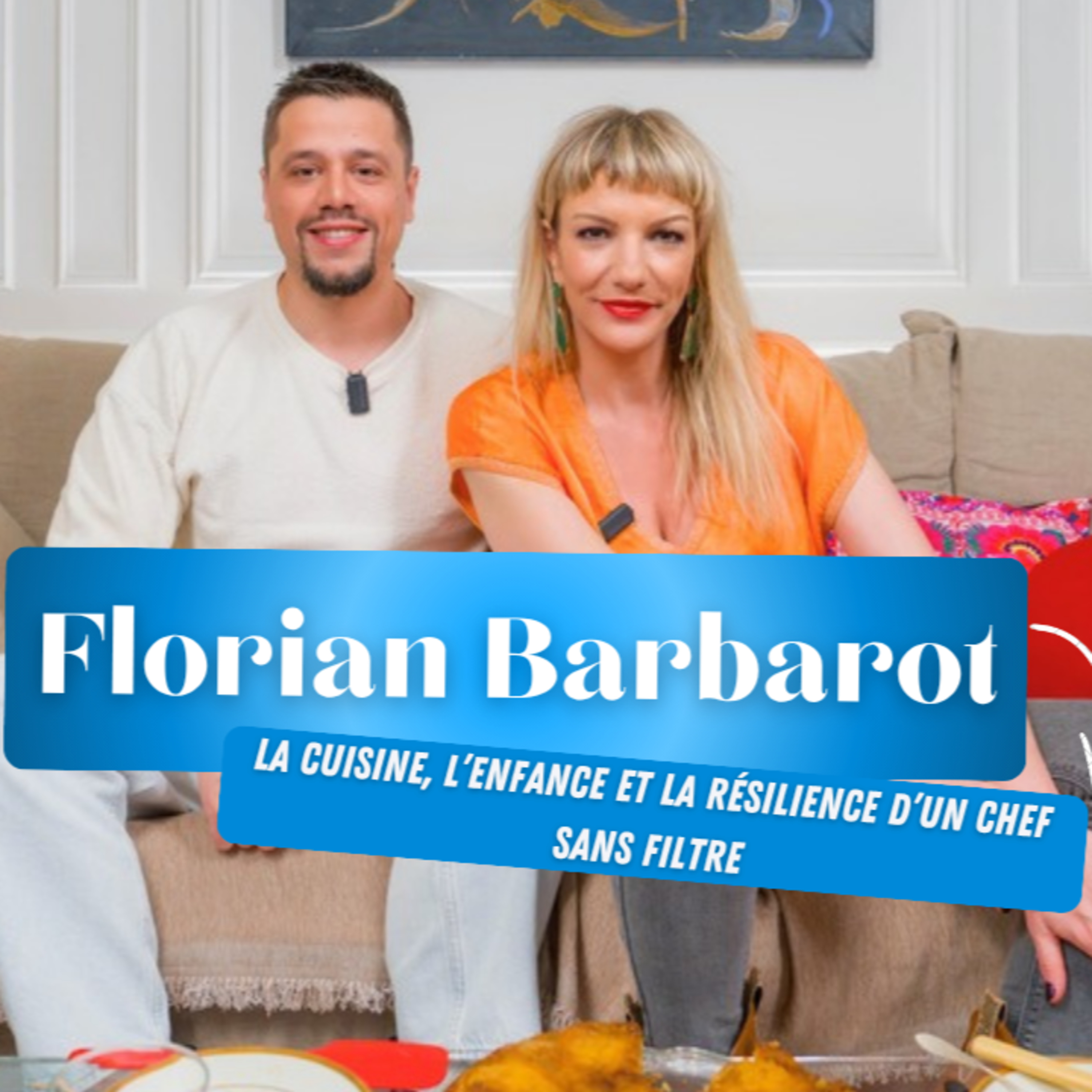 Florian Barbarot : la cuisine, l’enfance et la résilience d’un chef sans filtre