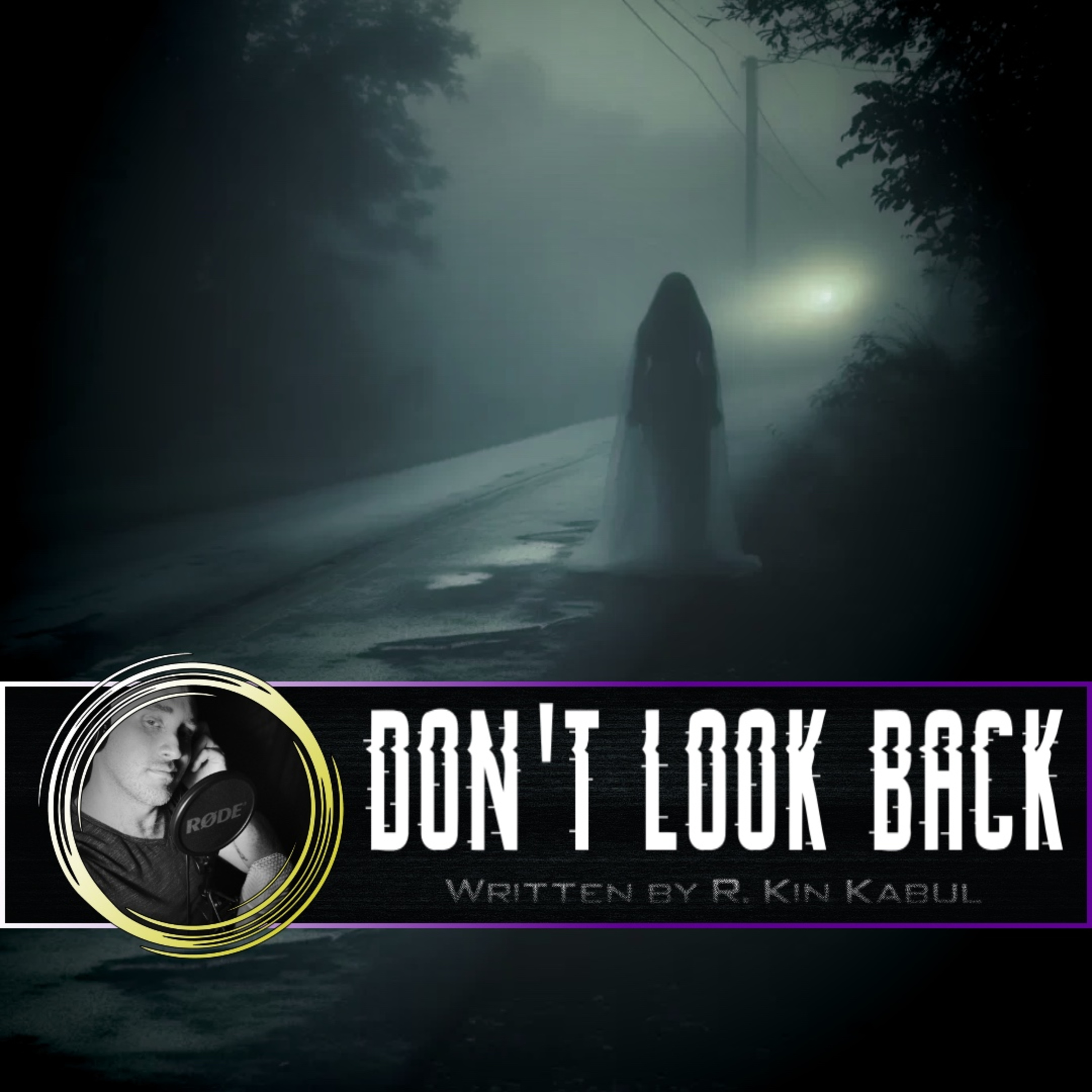"Don't Look Back" - Creepypasta by R. Kin Kabul episode artwork