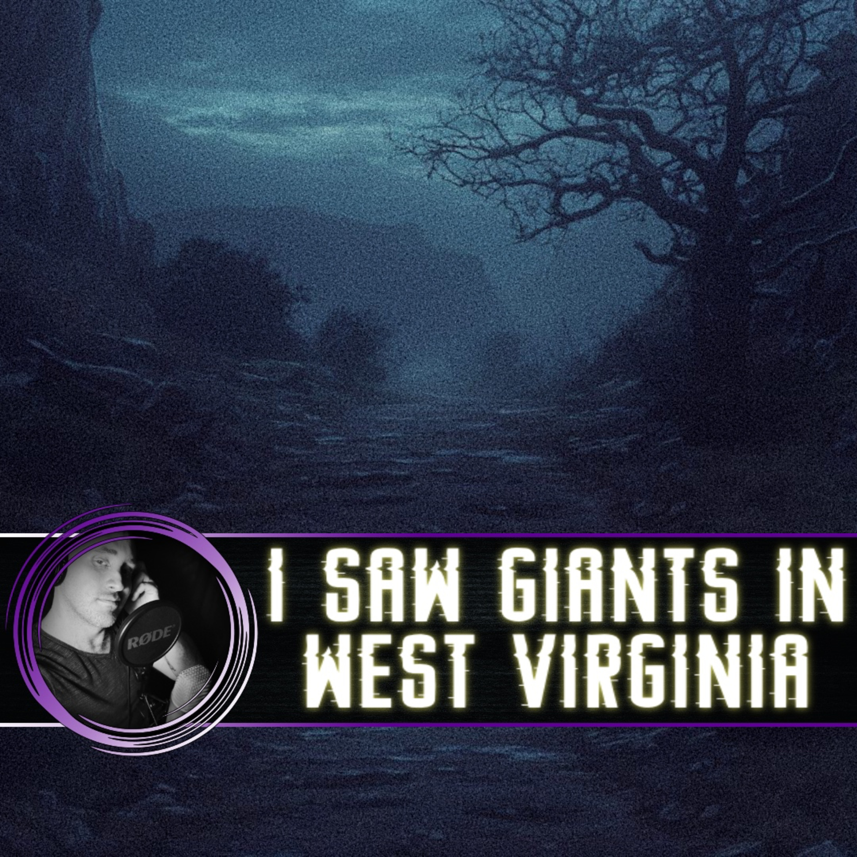 "I Saw Giants in West Virginia" - by TheAURORAfiles episode artwork