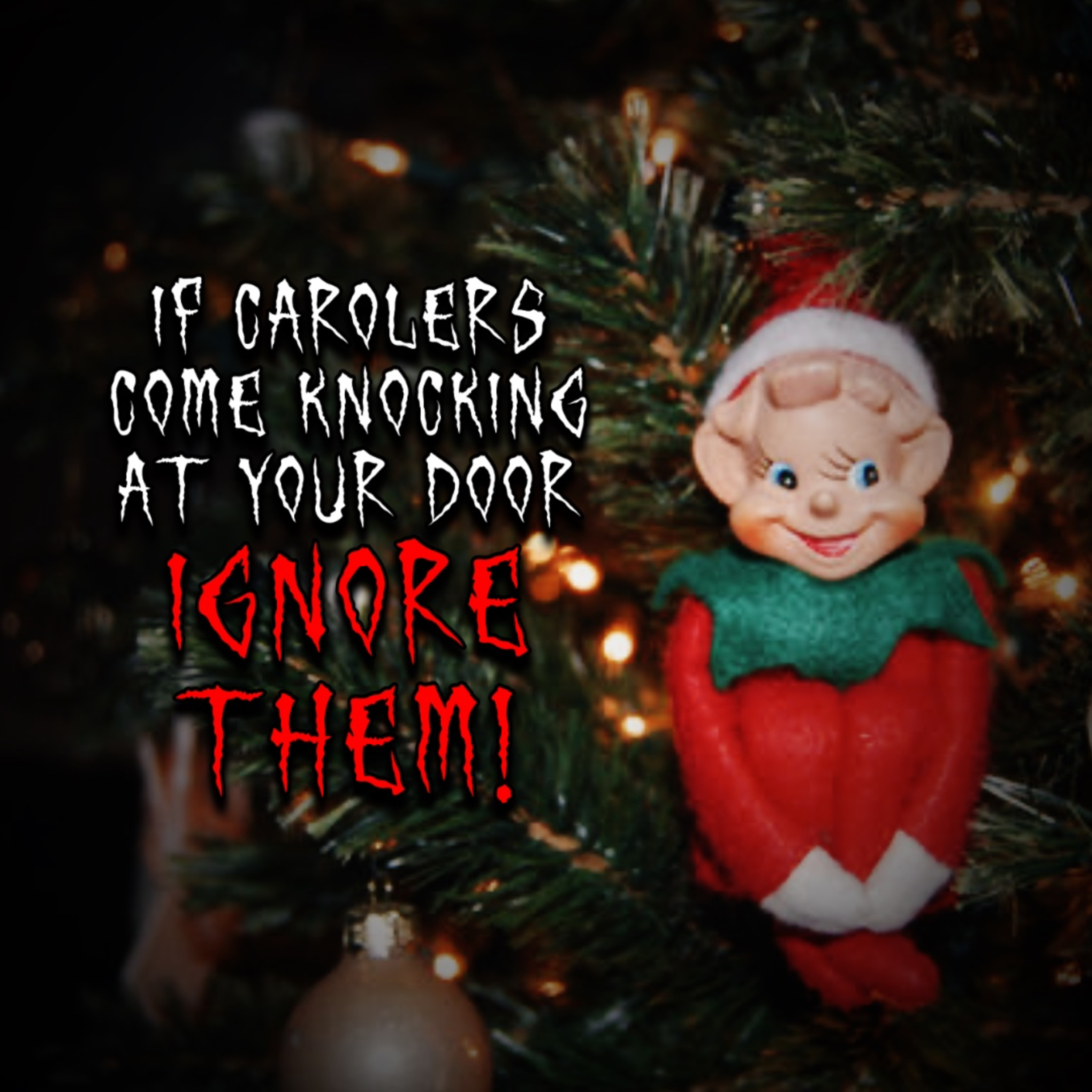 If Carolers Comes Knocking at Your Door... IGNORE THEM! episode artwork