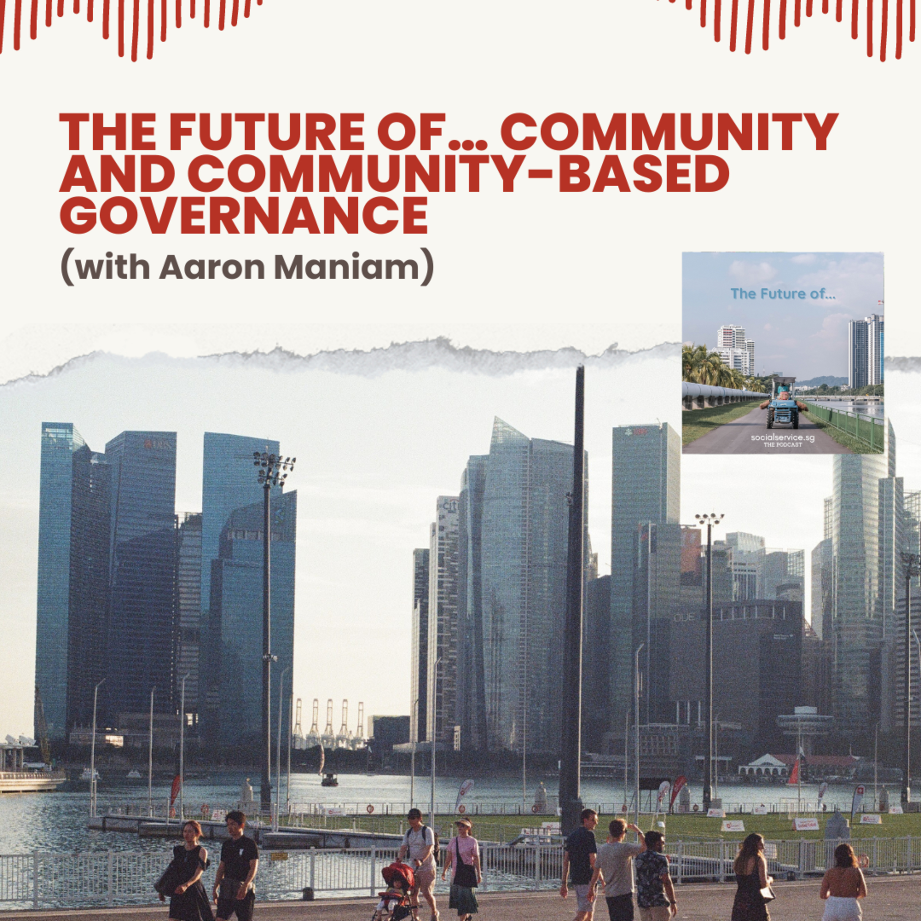 The future of… Community and community-based governance (with Aaron Maniam)