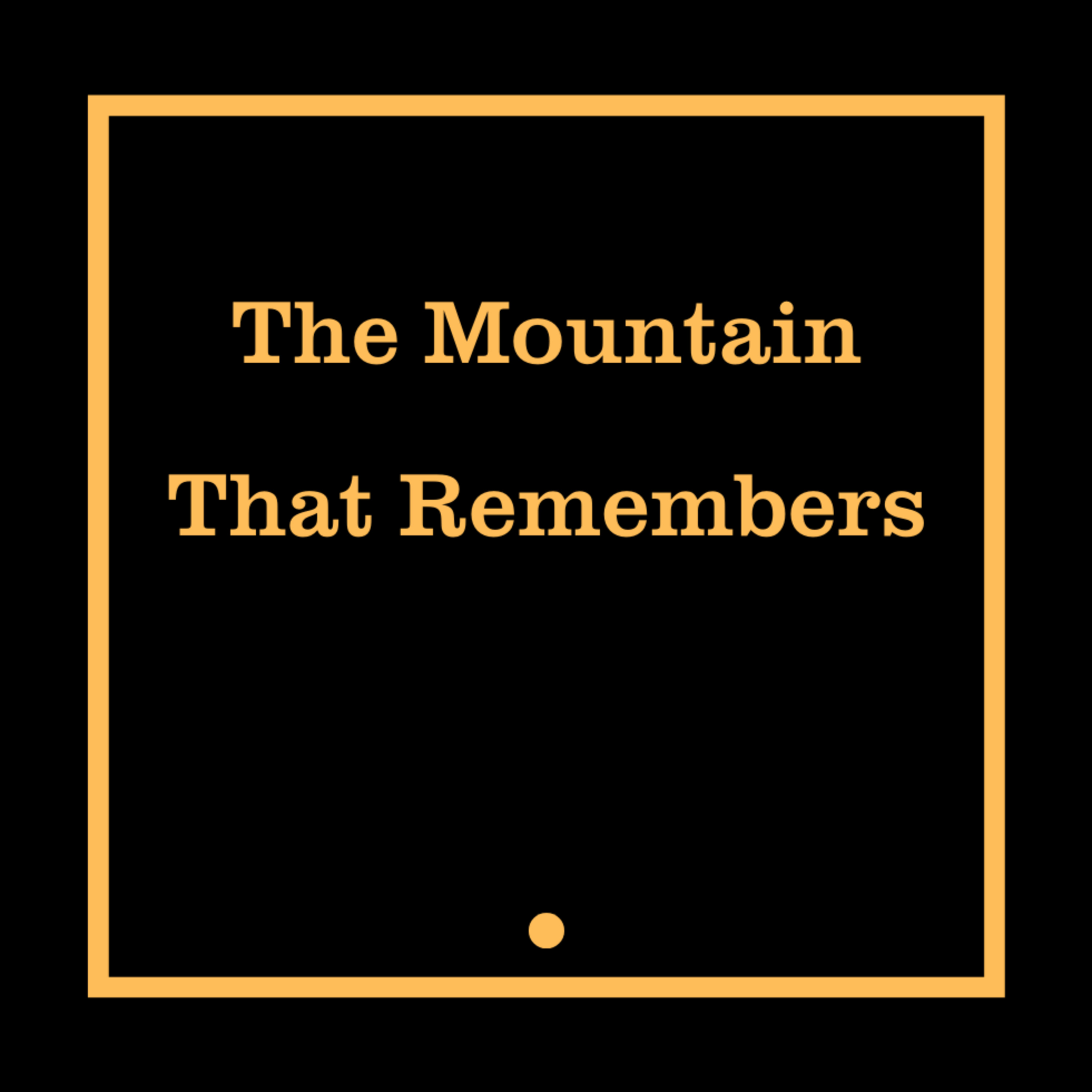 The Mountain That Remembers episode artwork
