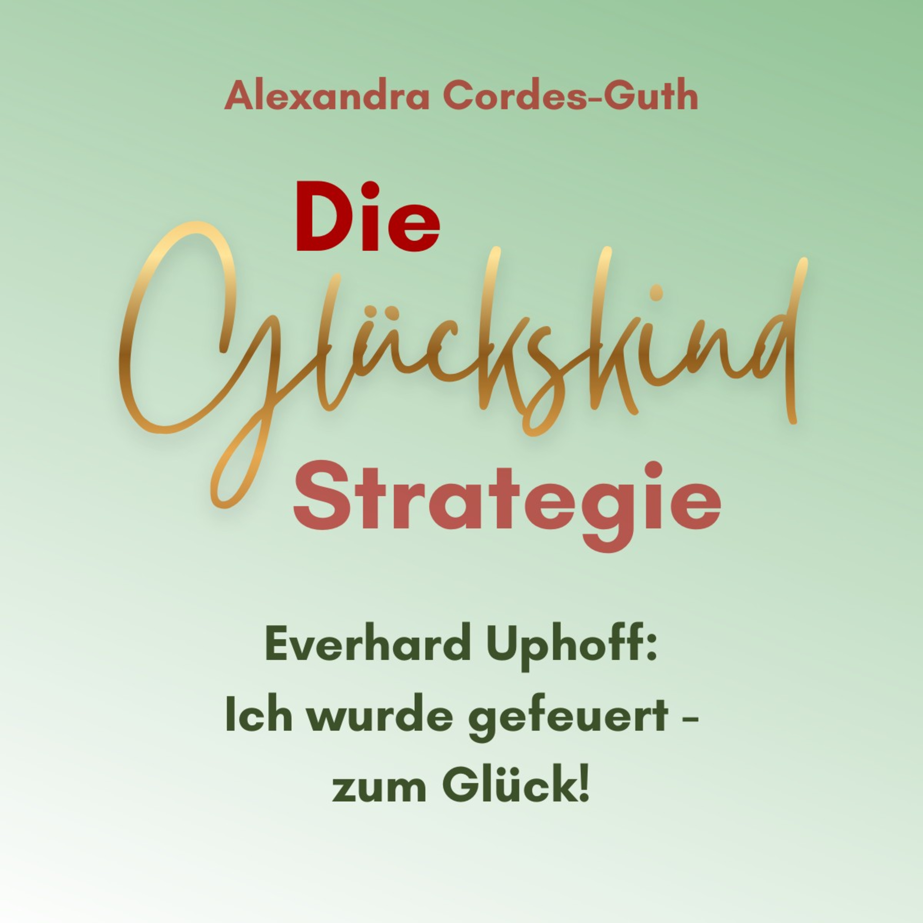 #4 Everhard Uphoff: Ich wurde gefeuert - zum Glück episode artwork