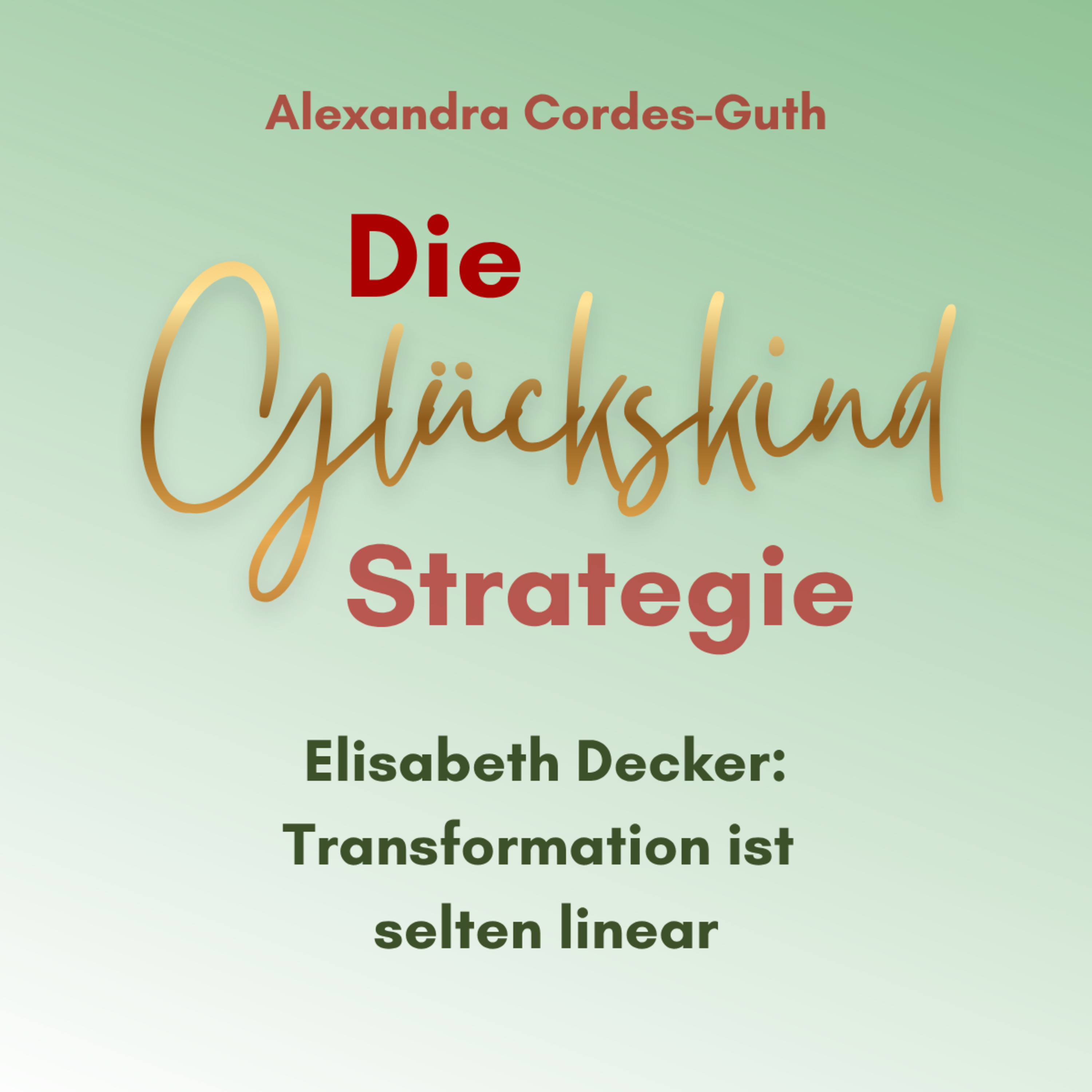 #5 Elisabeth Decker - Transformation passiert selten linear episode artwork