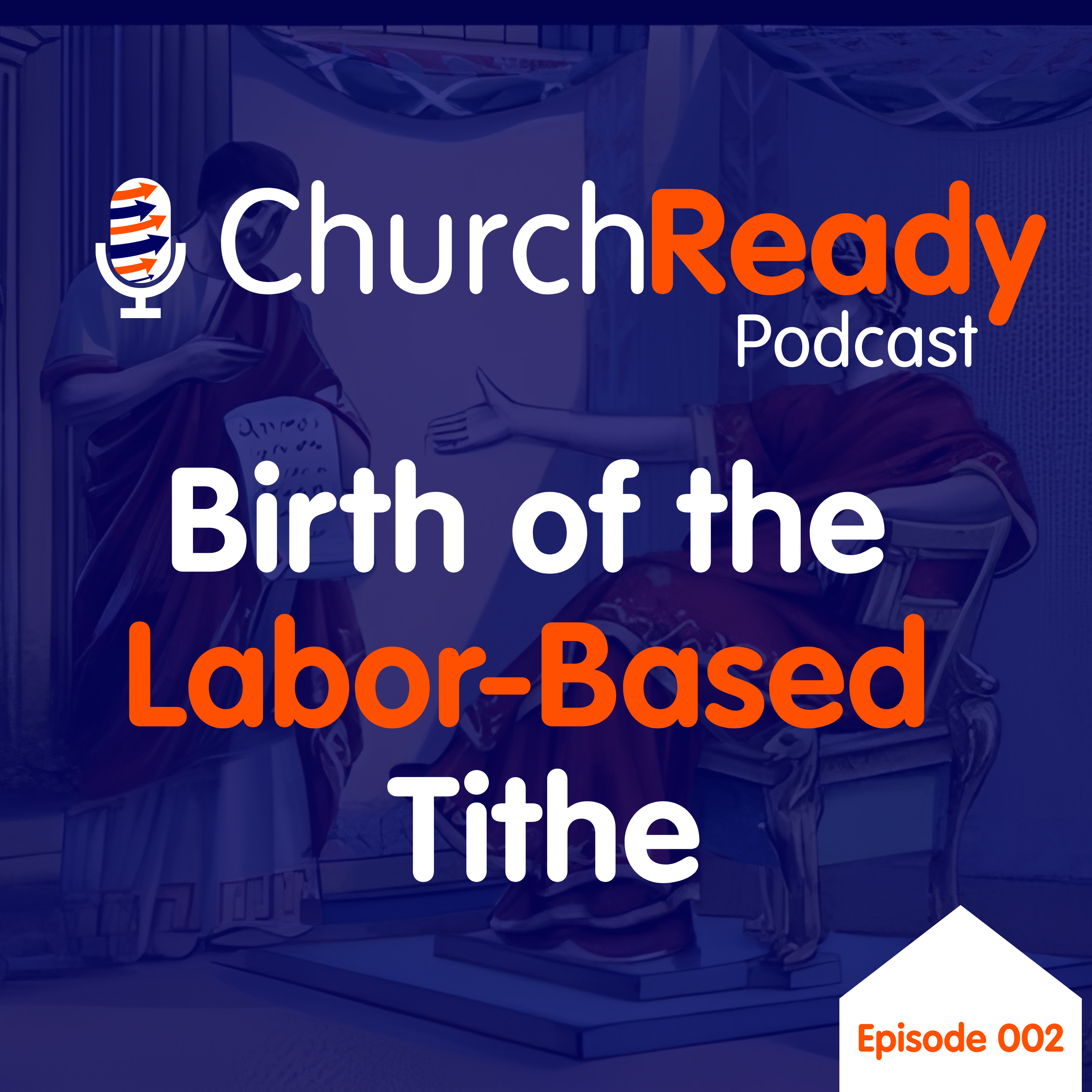 Birth of the Labor-Based Tithe episode artwork