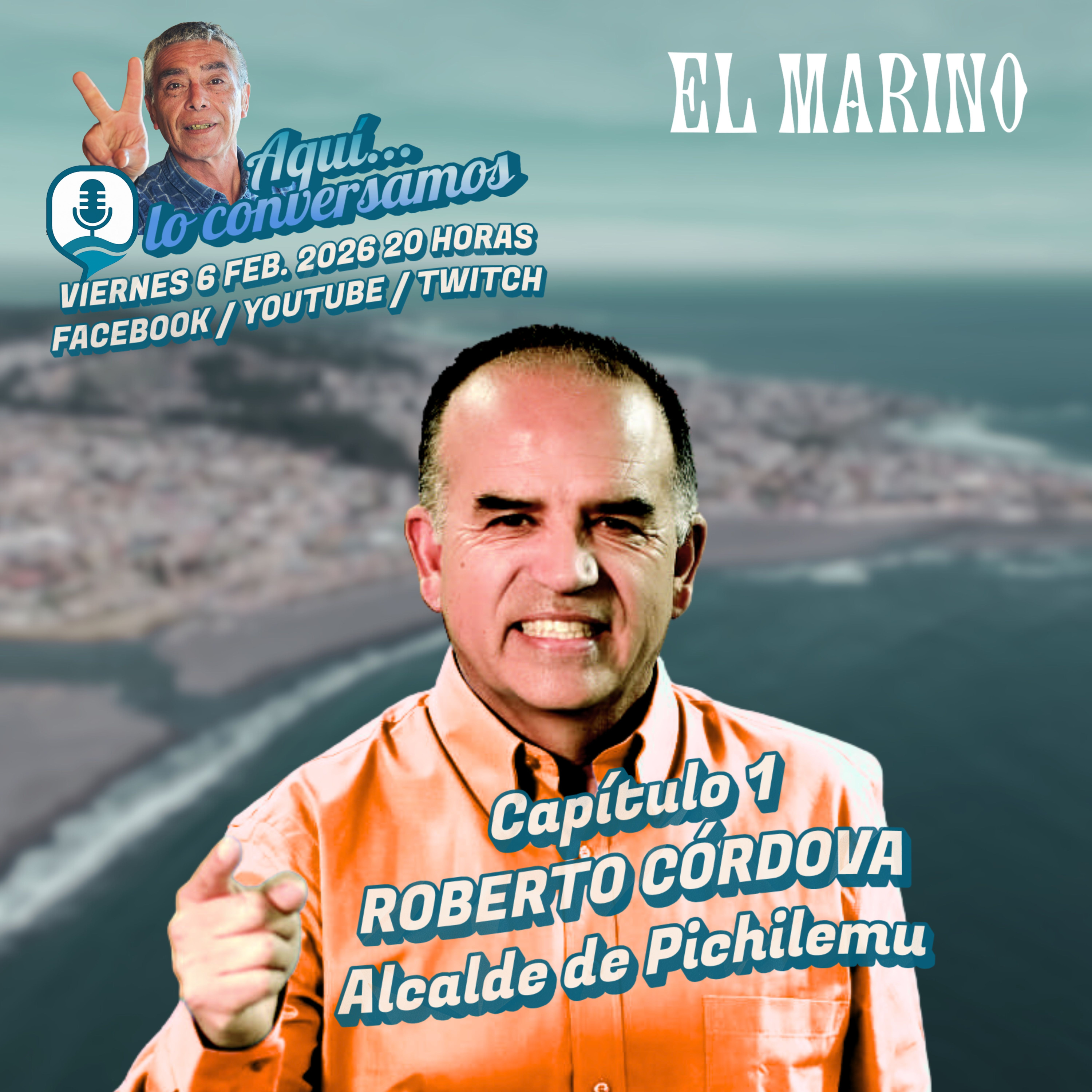 Capítulo 1: Roberto Córdova Carreño, Alcalde de Pichilemu episode artwork