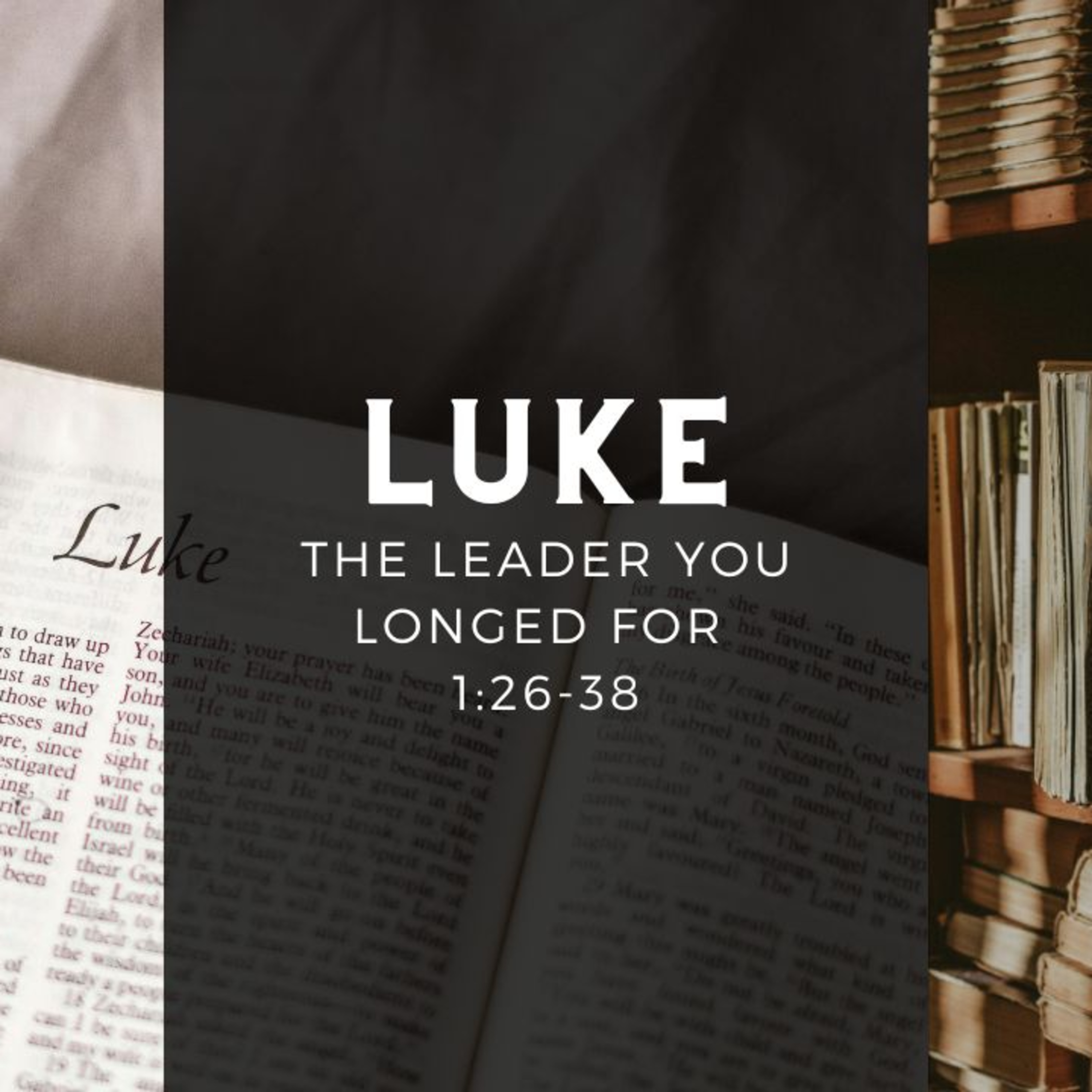 The Leader You Longed For - Luke 1:26-38 (Nick Jones) episode artwork