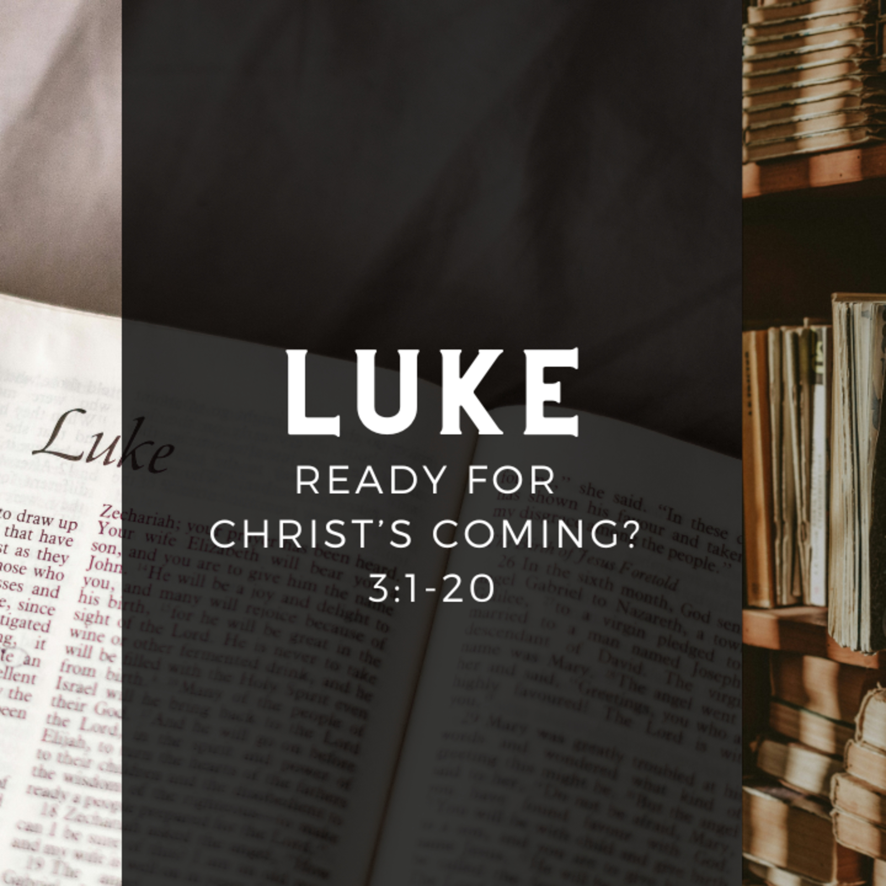 Ready for Christ's Coming? - Luke 3:1-20 (Mark Loughridge) episode artwork