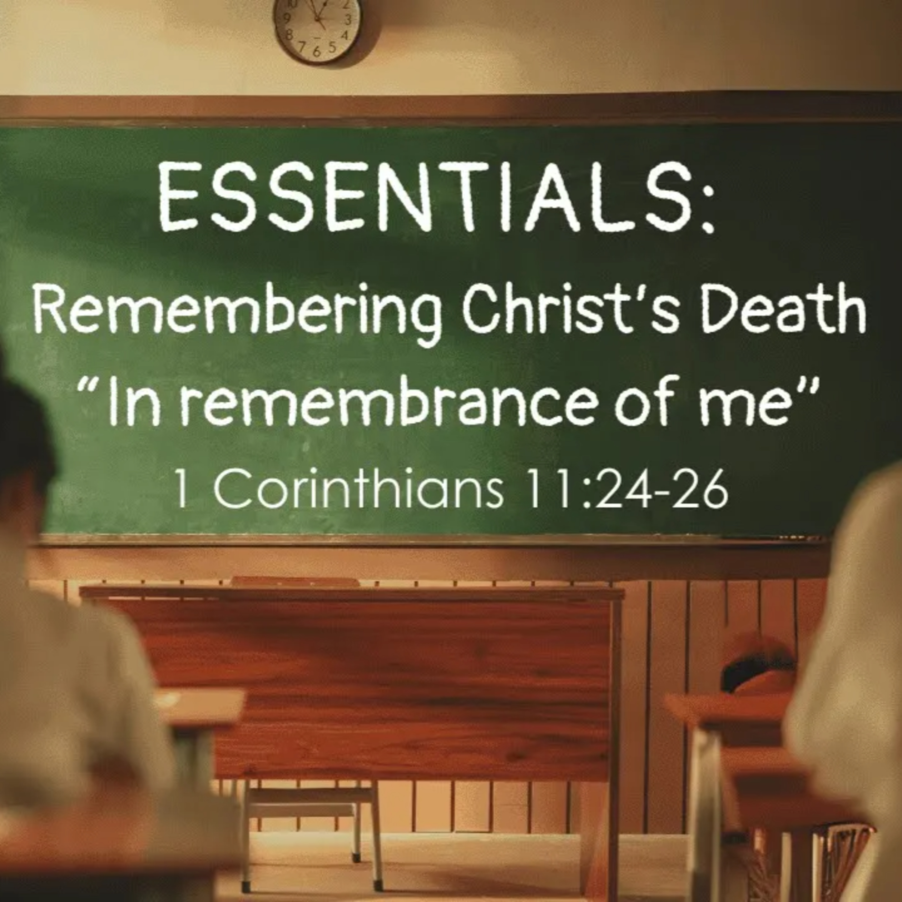 Essentials: Remembering Christ’s Death - "In Remembrance of Me" - 1 Cor 11:24-26 (Mark Loughridge) episode artwork