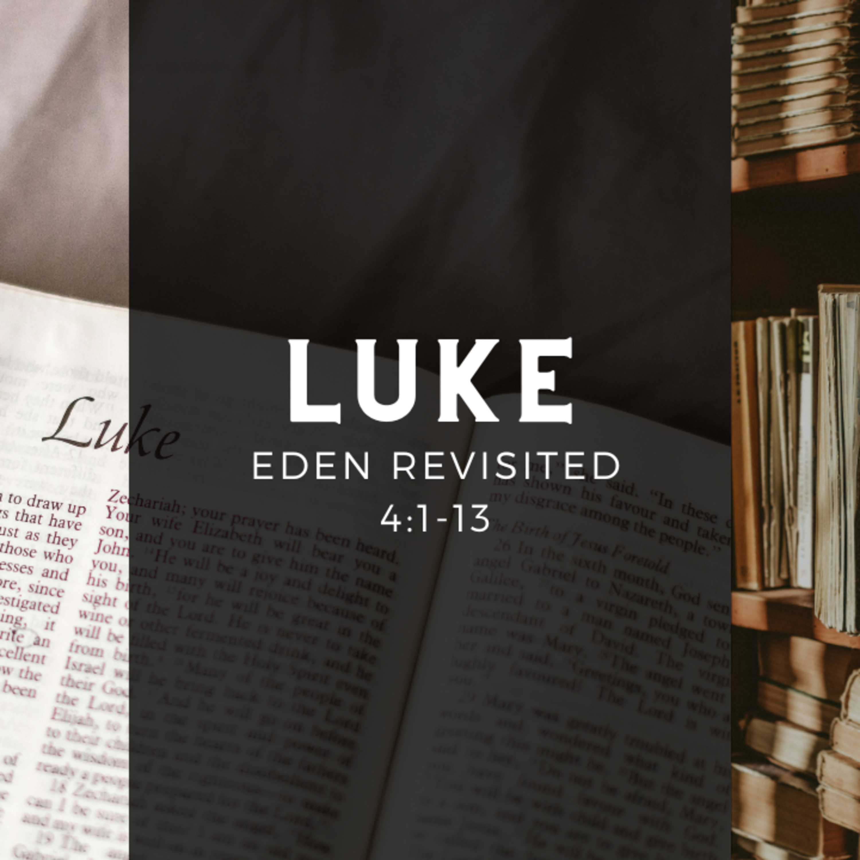 Eden Revisited - Luke 4:1-13 (Mark Loughridge) episode artwork