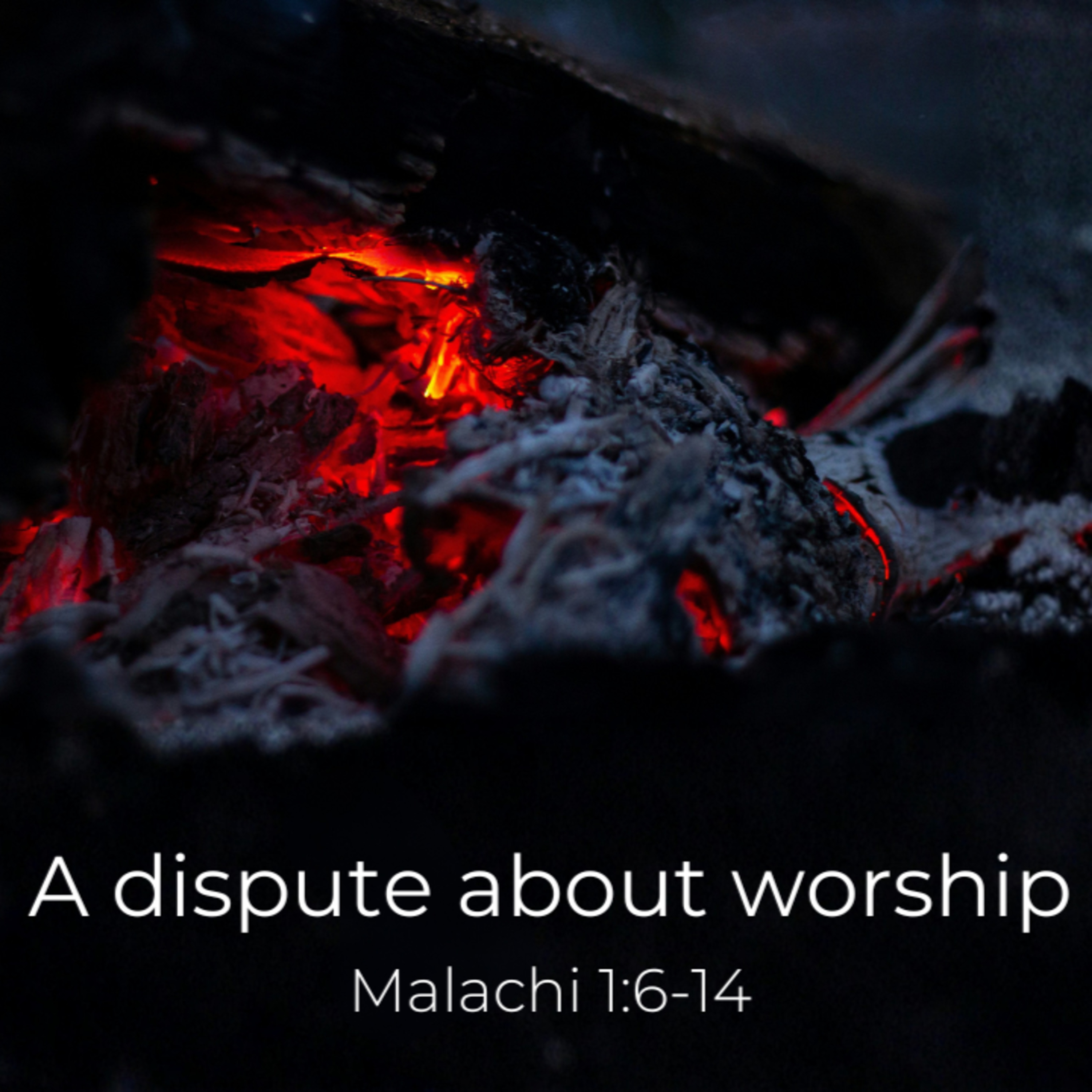 A dispute about worship - Malachi 1:6-14 (Gareth Orr) episode artwork