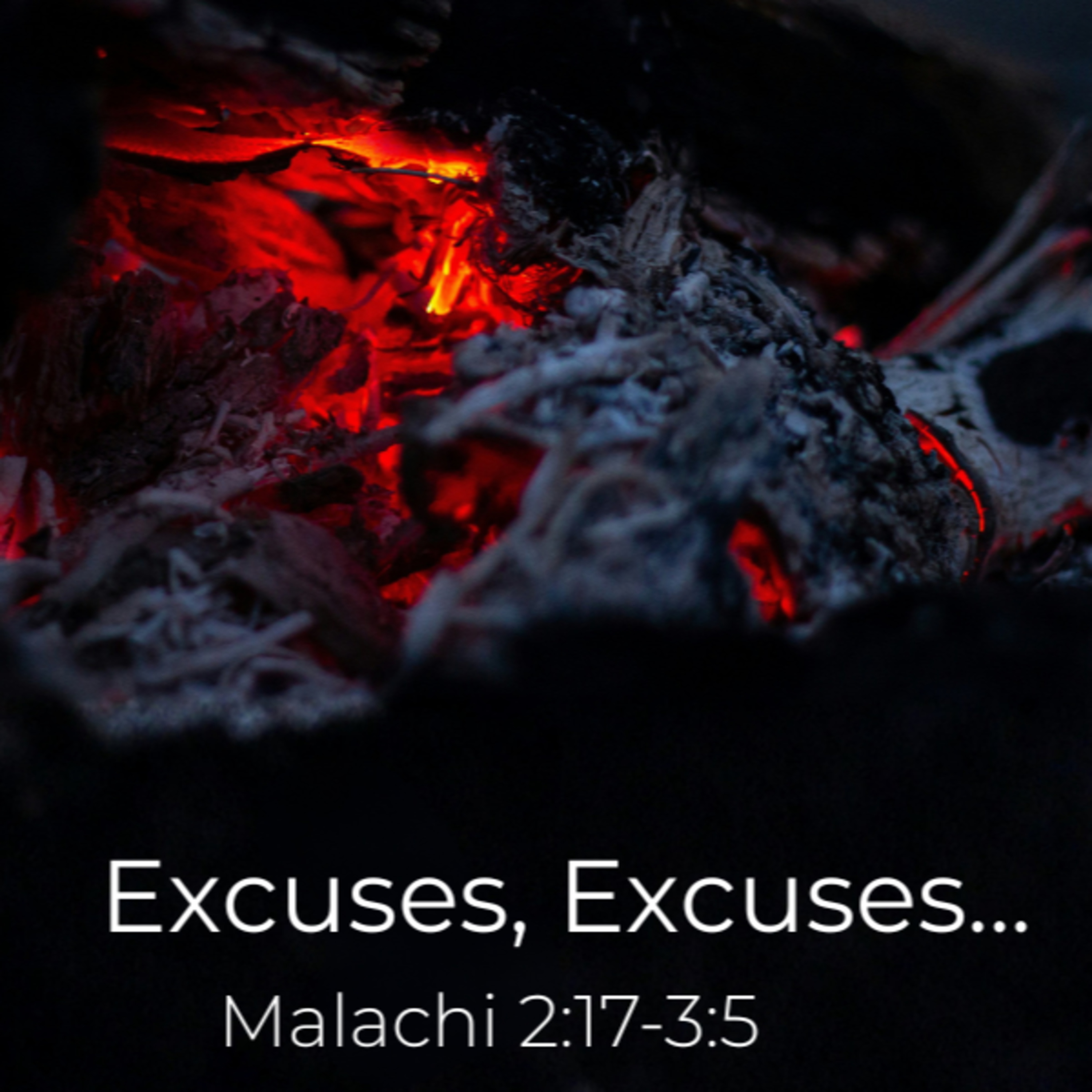 Excuses, Excuses... - Malachi 2:17-3:5 (Mark Loughridge) episode artwork
