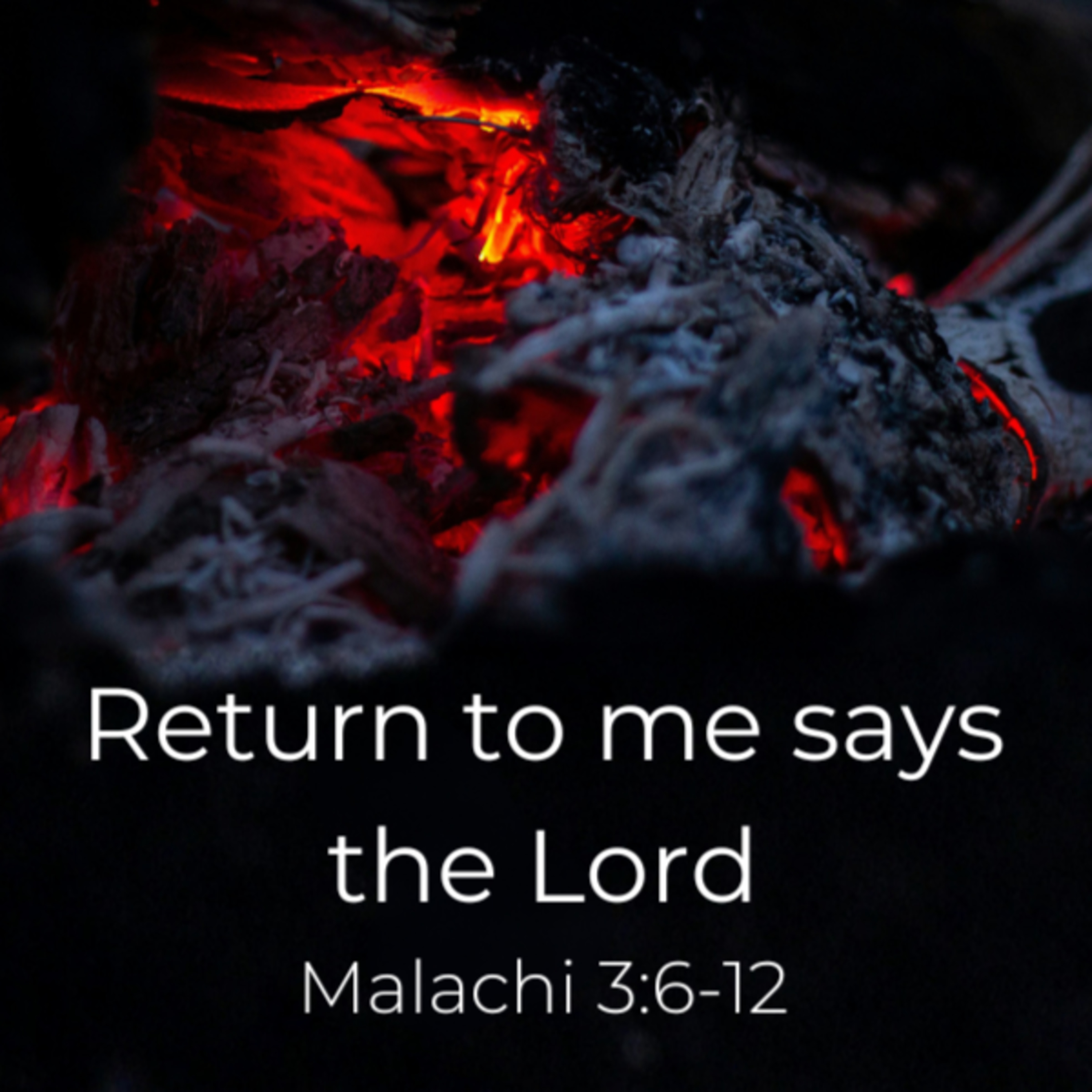 Return to me says the Lord - Malachi 3:6-12 (Gareth Orr) episode artwork
