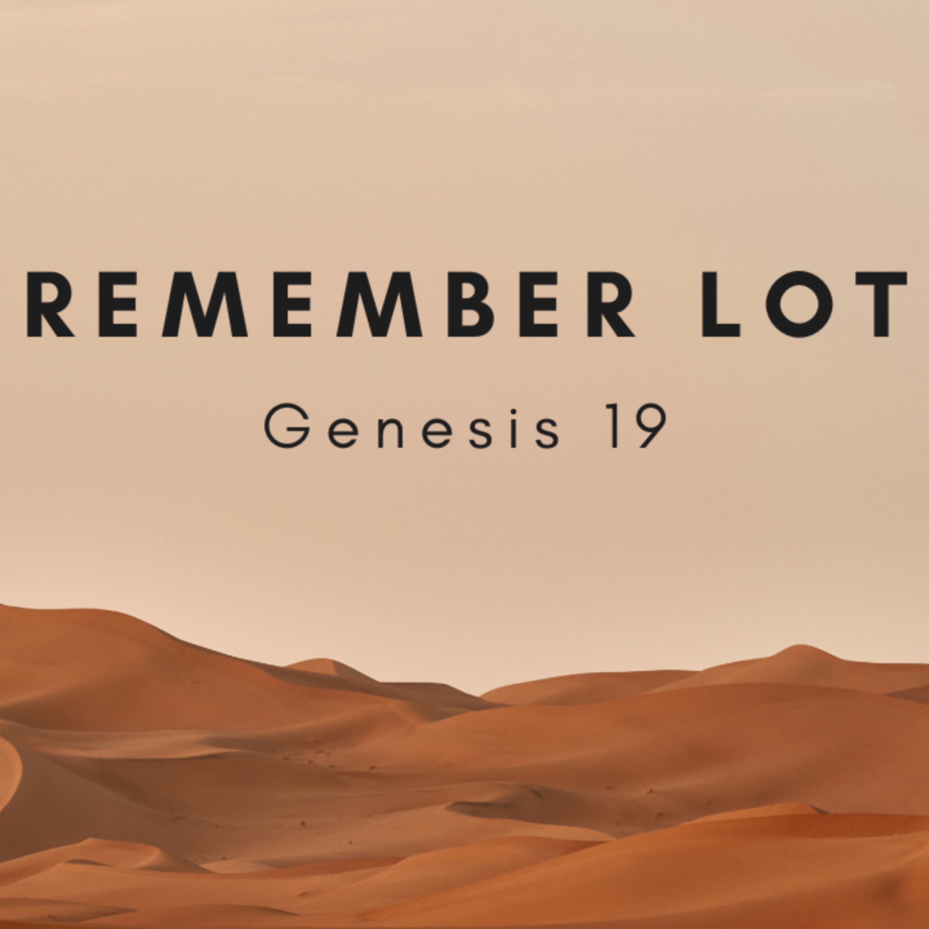 Remember Lot - Genesis 19 (John Turner) episode artwork