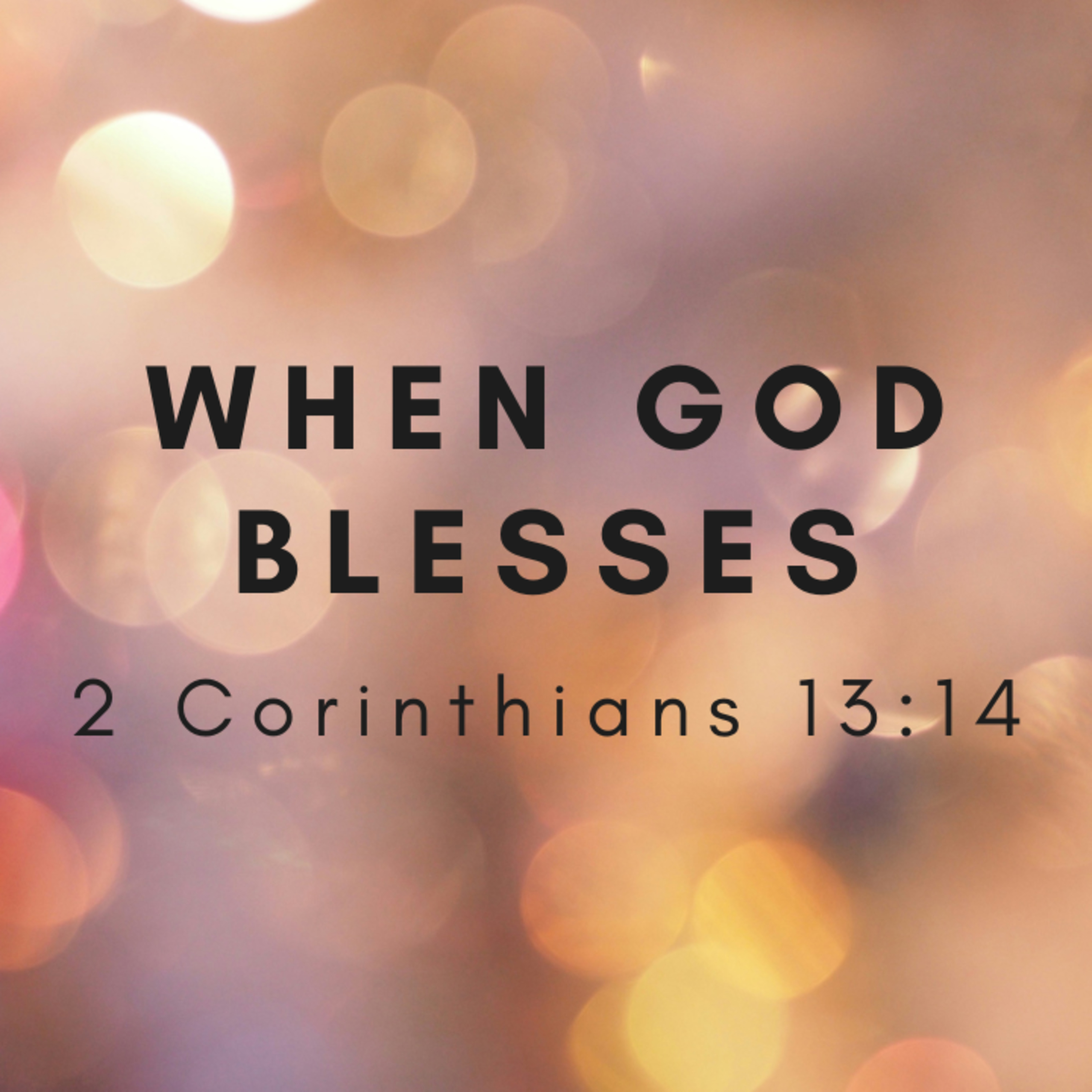 When God Blesses - 2 Corinthians 13:14 (Mark Loughridge) episode artwork