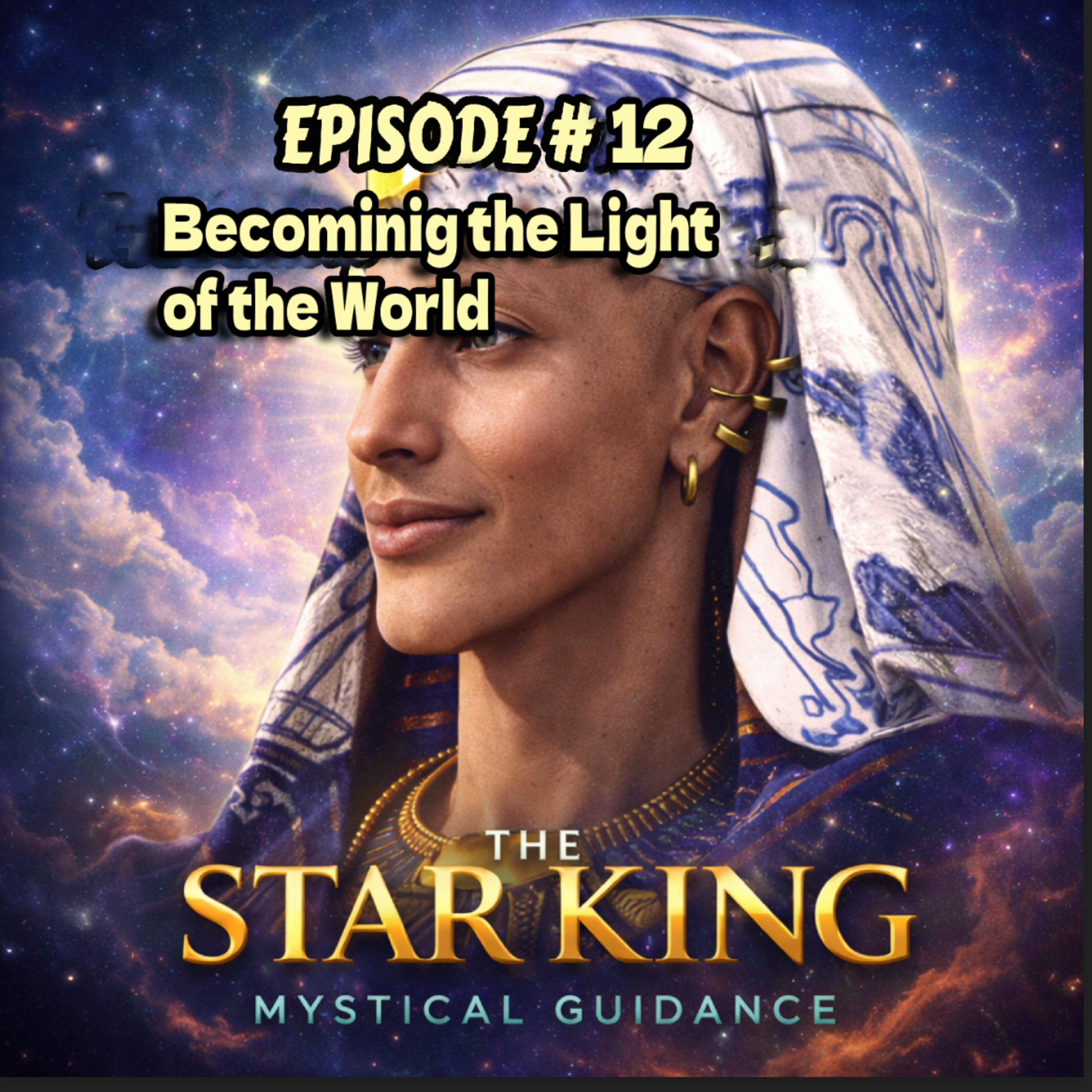 Self Realization - Ep 12 - Becoming The Light of the World