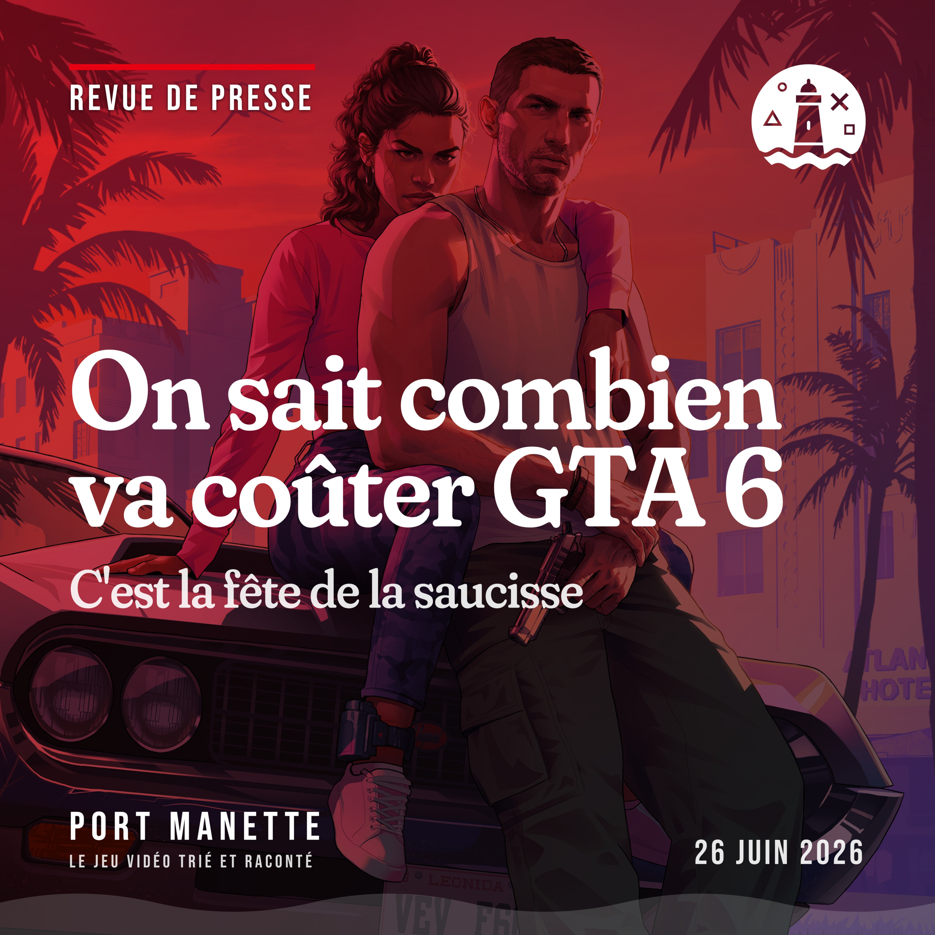 On sait combien va coûter GTA 6 — C'est la fête de la saucisse episode artwork